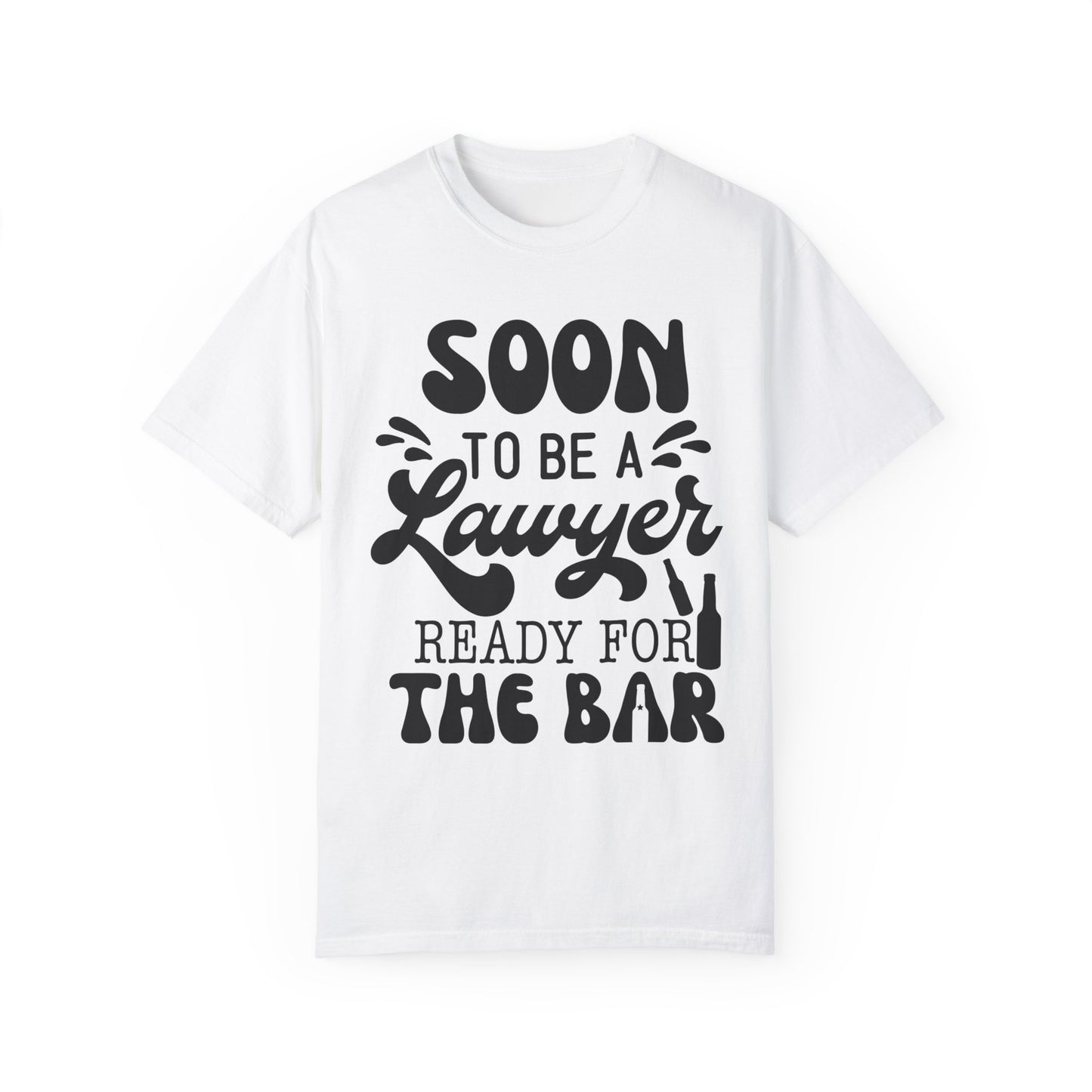 Soon to be a lawyer - Unisex Garment-Dyed T-shirt