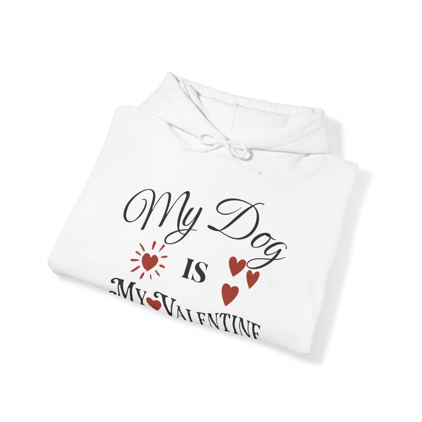 My Dog Is My Valentine - Unisex Heavy Blend™ Hooded Sweatshirt