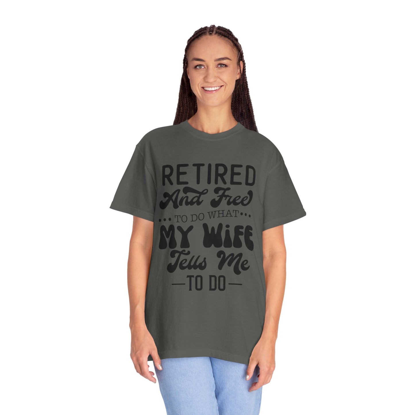 Retire and Free - Unisex Garment-Dyed T-shirt