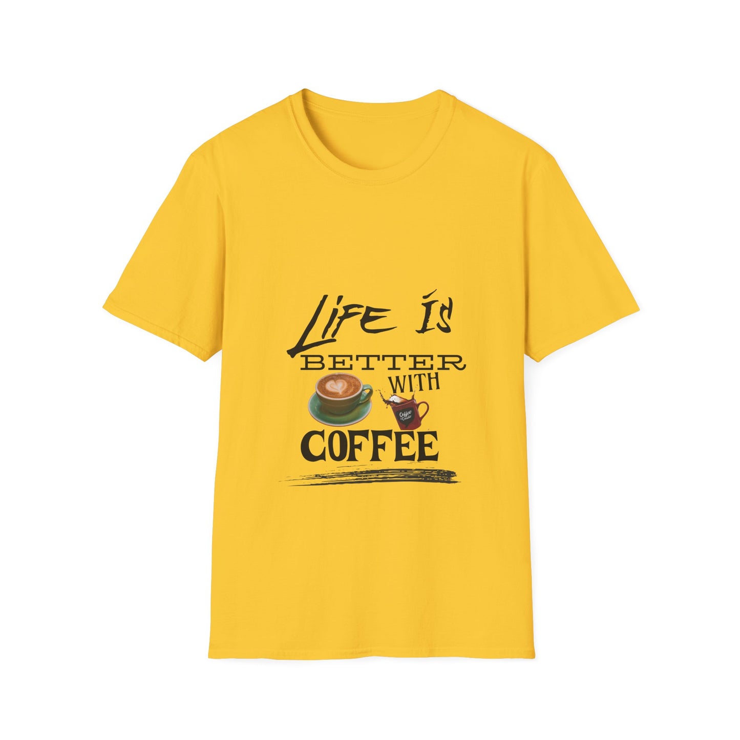 Life Is Better With Coffee - Unisex Softstyle T-Shirt