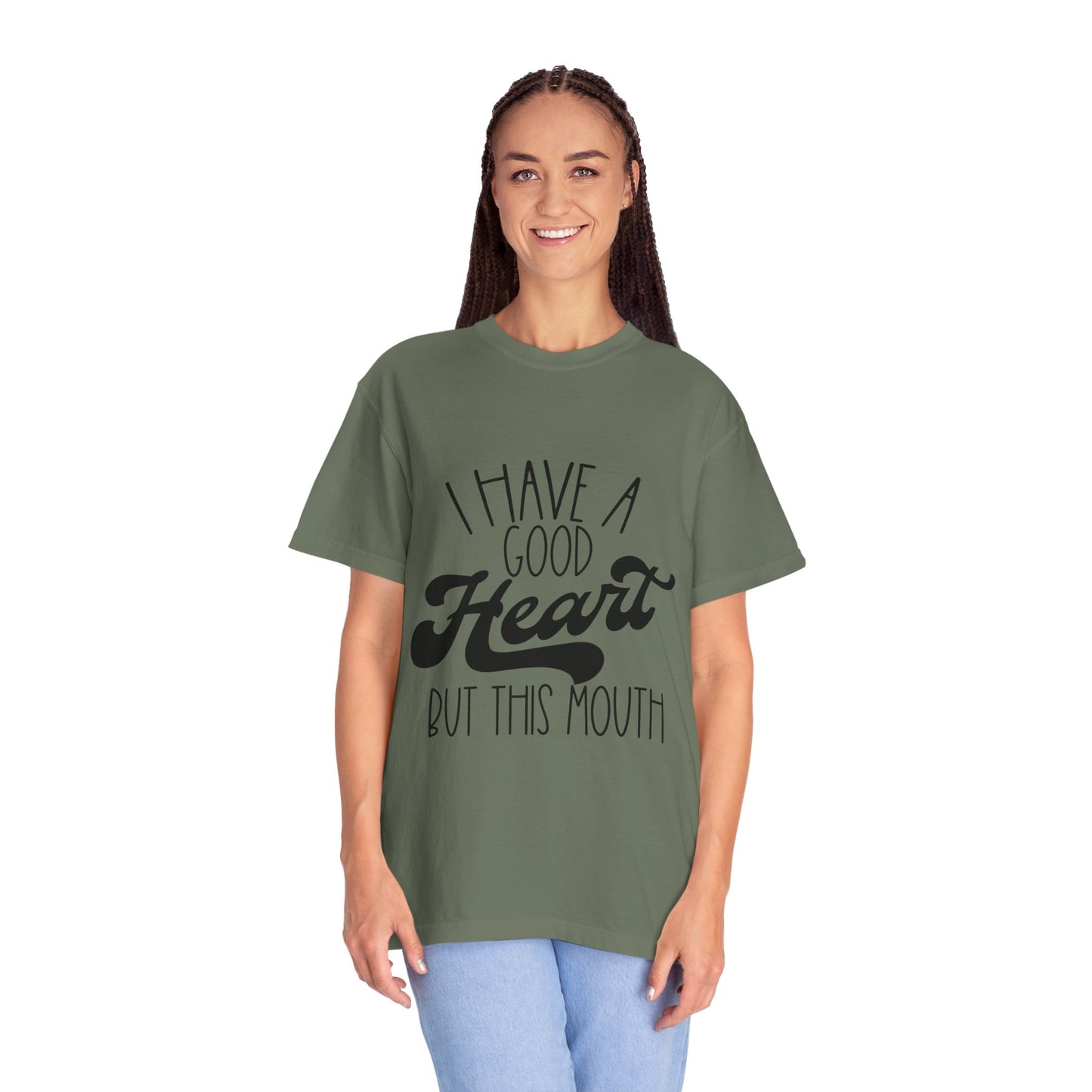 I have a good heart - Unisex Garment-Dyed T-shirt