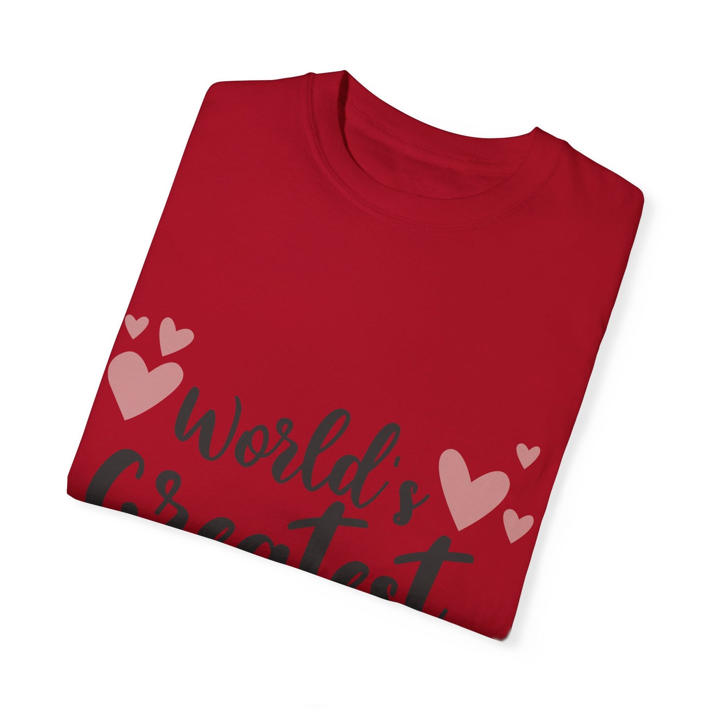 World greatest mom - Unisex Garment-Dyed T-shirt