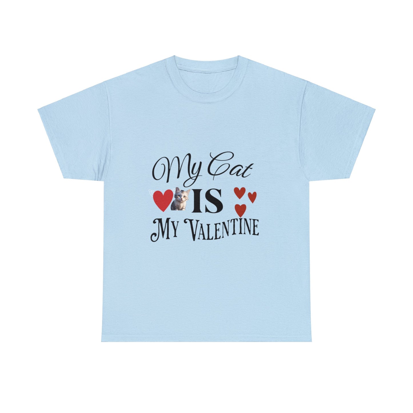 My cat is my valentine - Unisex Heavy Cotton Tee