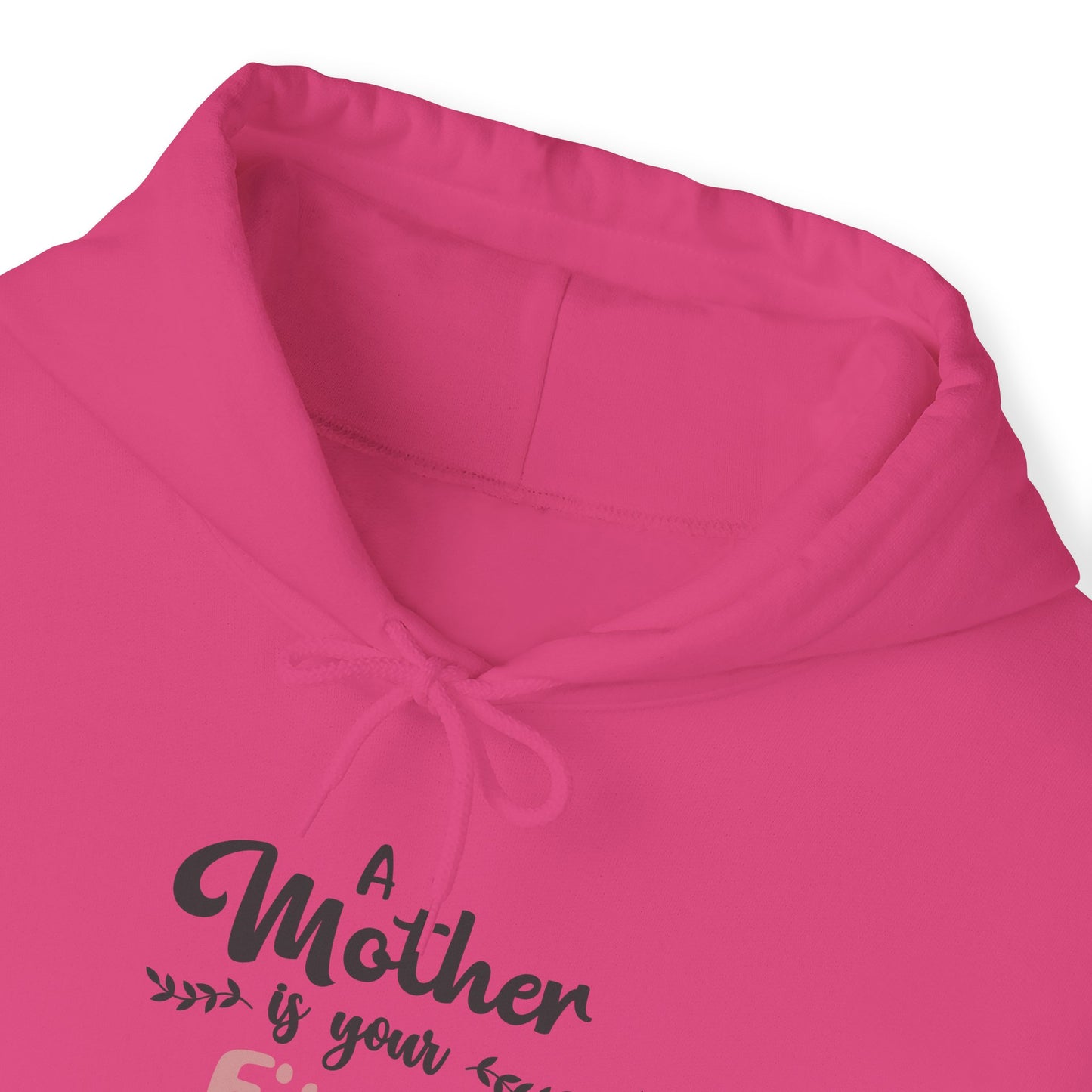 A Mother is your first, best and forever friend - Unisex Heavy Blend™ Hooded Sweatshirt
