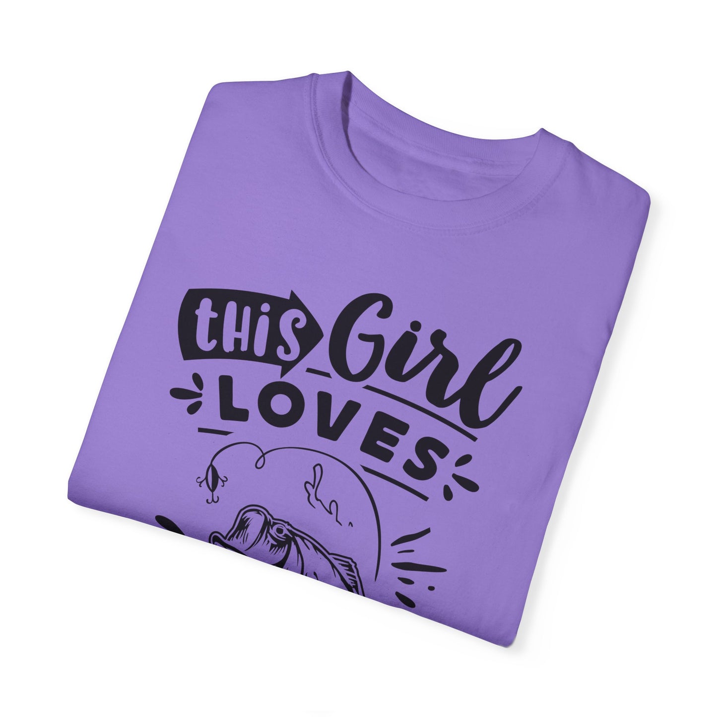 This girl loves fishing: Unisex Garment-Dyed T-shirt