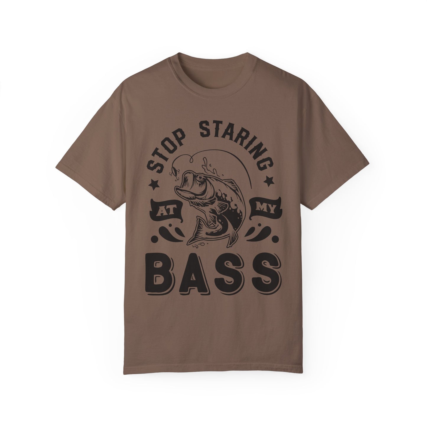 Stop Staring at my Bass: Unisex Garment-Dyed T-shirt