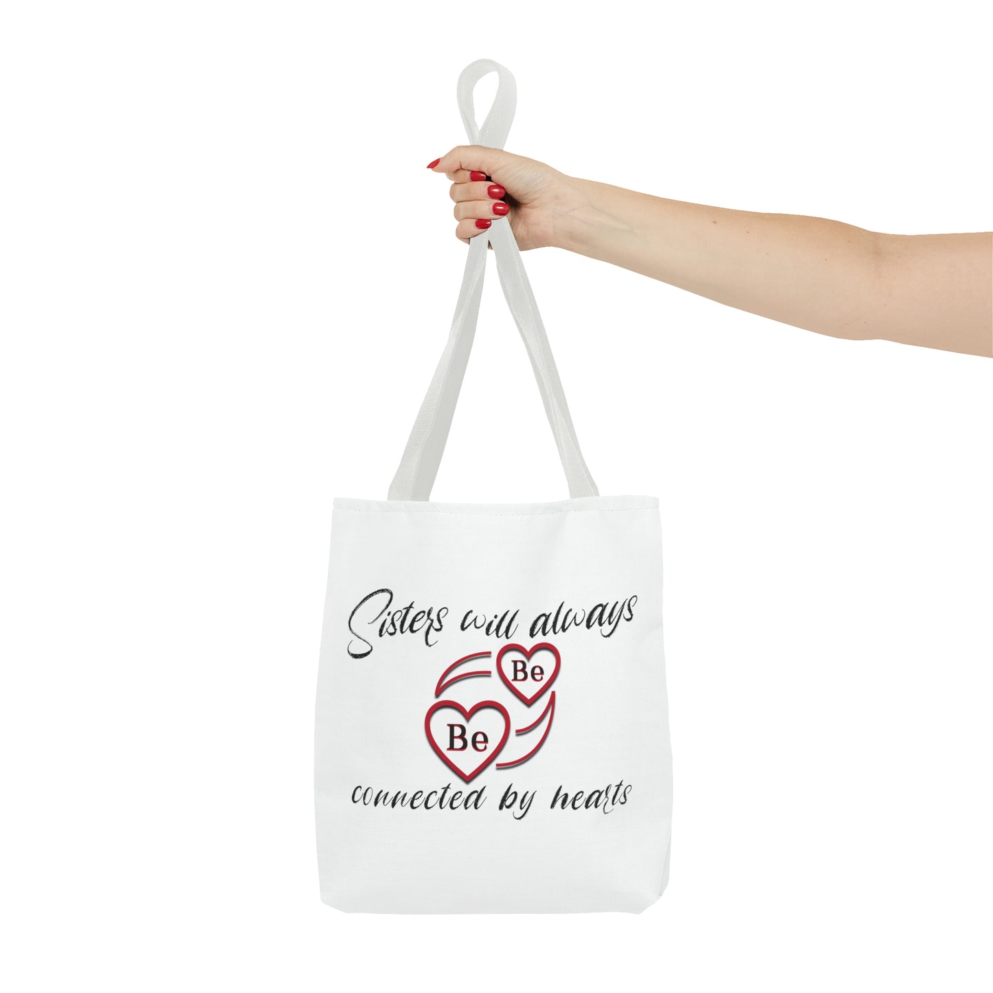 Sisters will always be connected by hearts - Tote Bag (AOP)