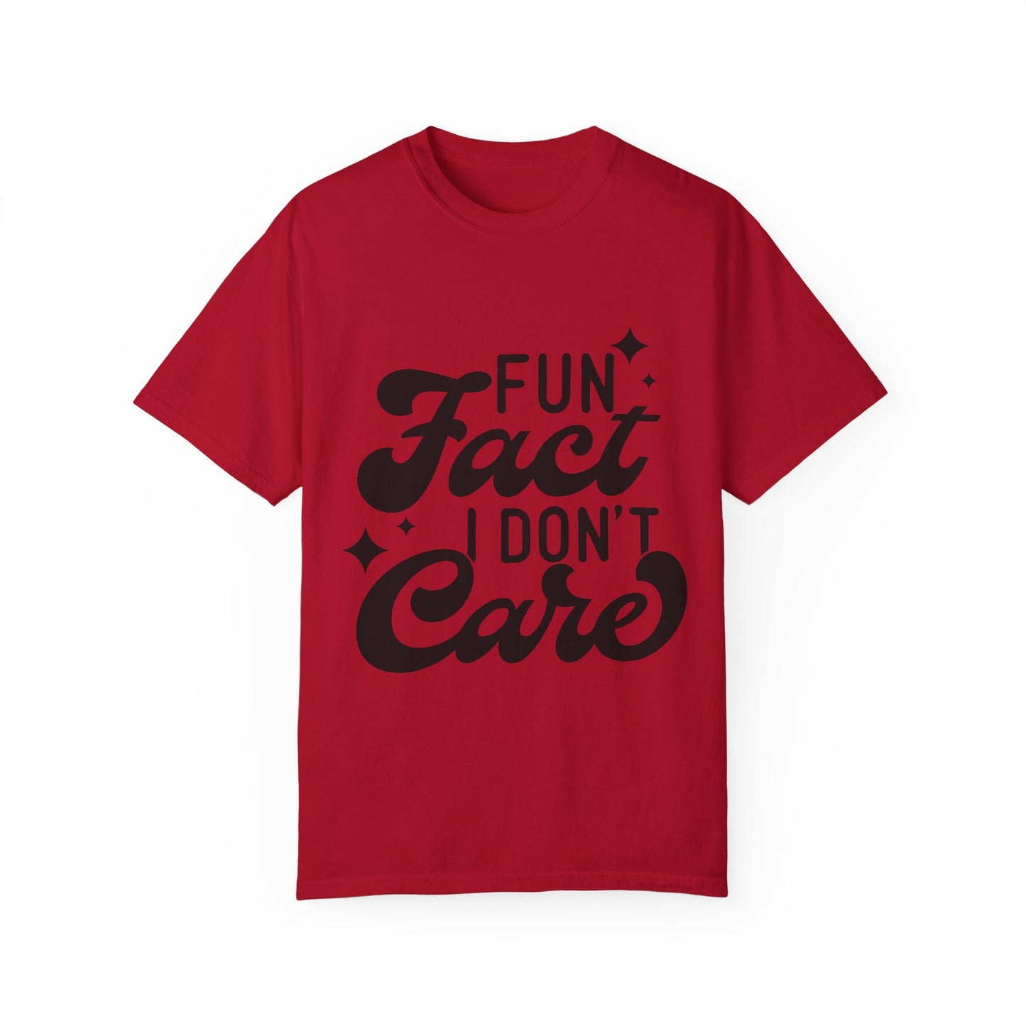 Fun fact - I don't care - Unisex Garment-Dyed T-shirt