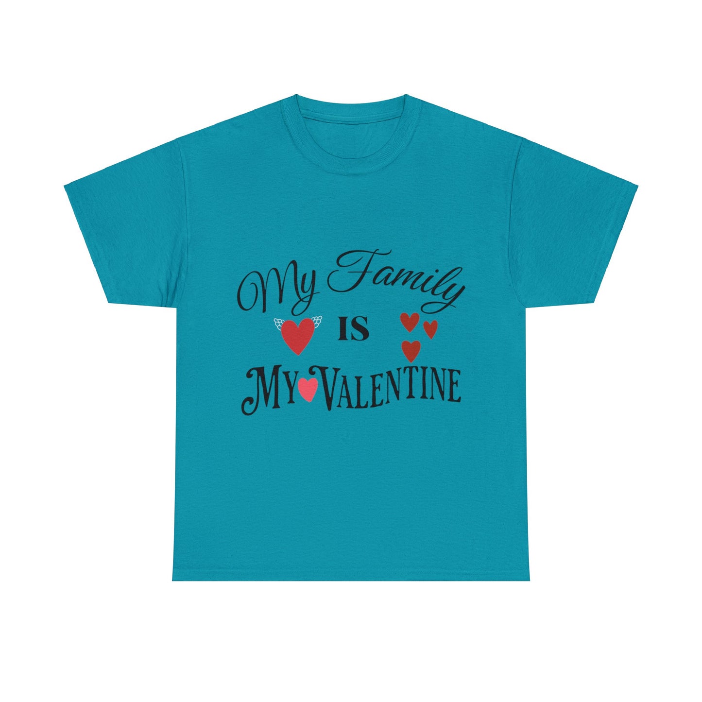 My family is my valentine - Unisex Heavy Cotton Tee