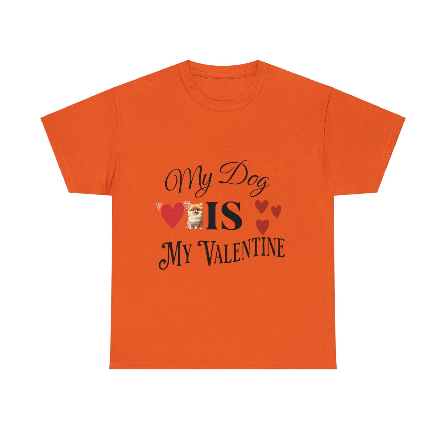 My dog is my valentine - Unisex Heavy Cotton Tee