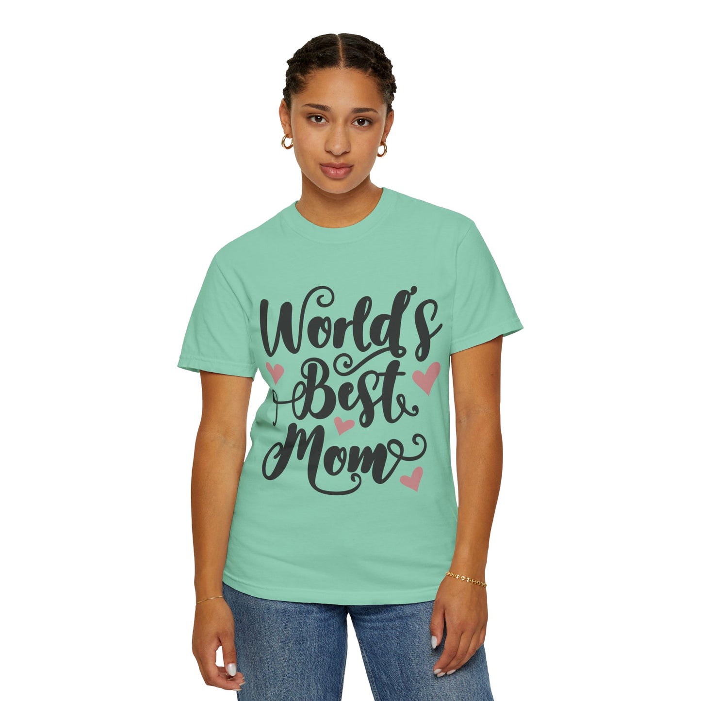 Worl best mom - Unisex Garment-Dyed T-shirt