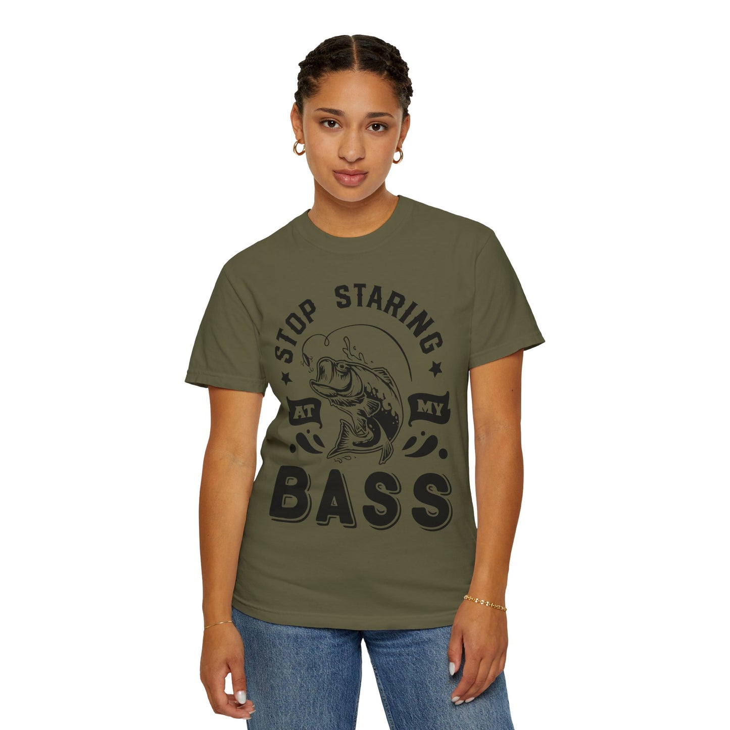 Stop Staring at my Bass: Unisex Garment-Dyed T-shirt