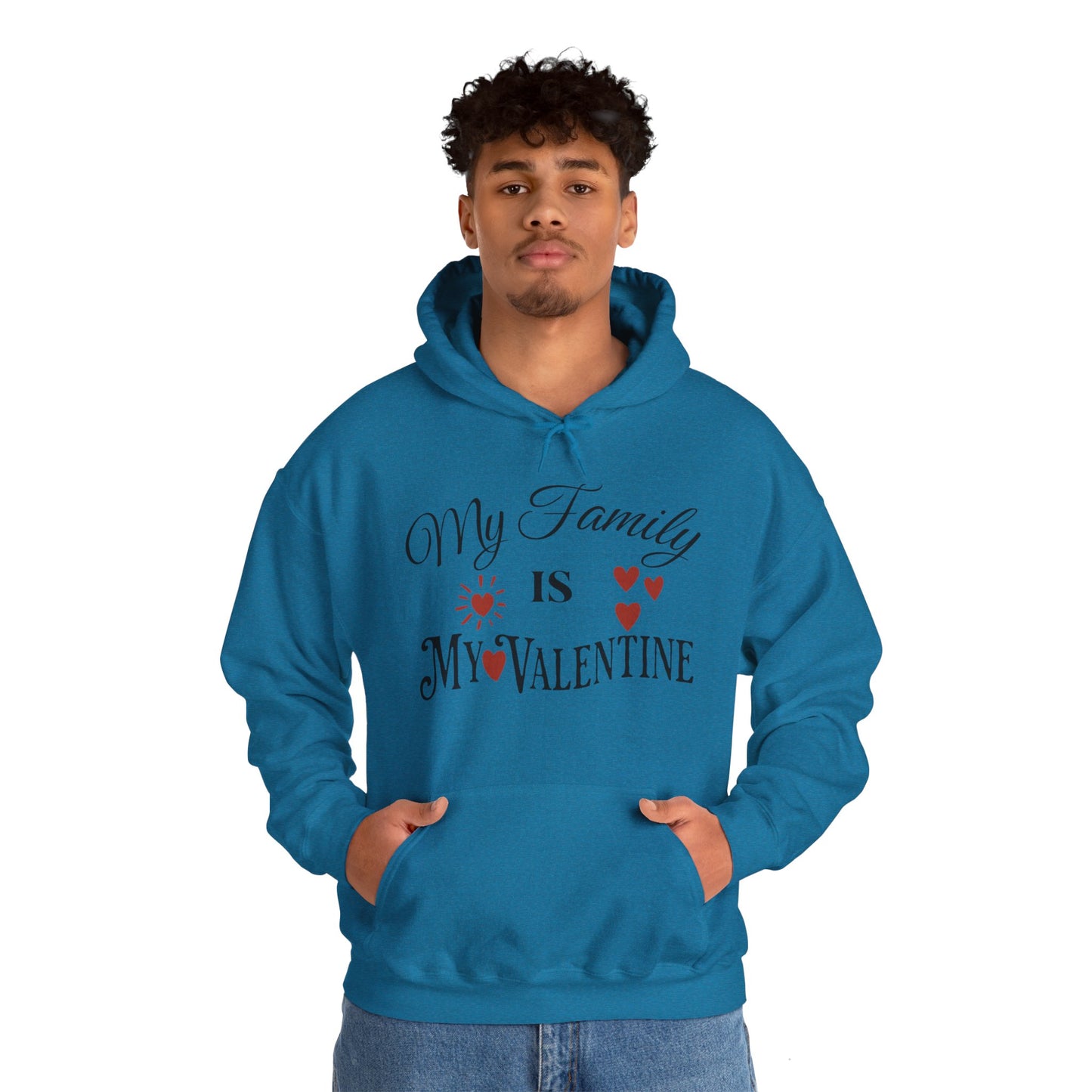 My Family Is My Valentine - Unisex Heavy Blend™ Hooded Sweatshirt