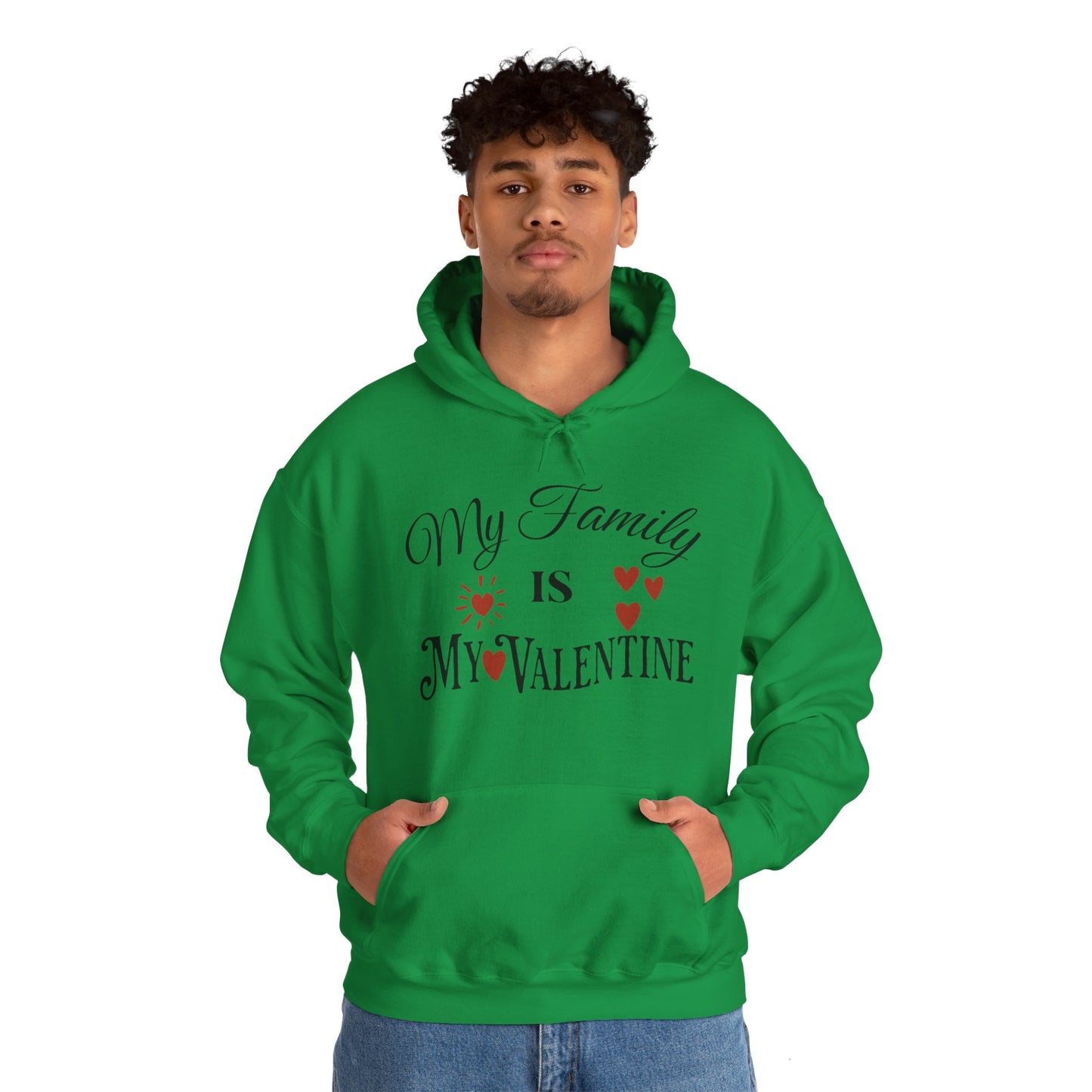 My Family Is My Valentine - Unisex Heavy Blend™ Hooded Sweatshirt