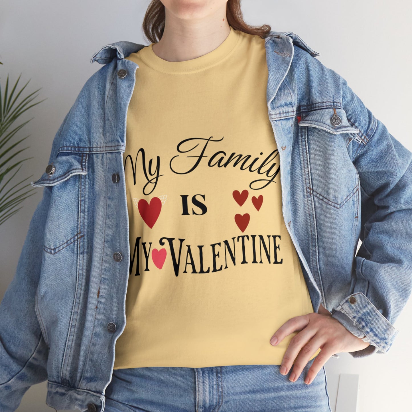 My family is my valentine - Unisex Heavy Cotton Tee