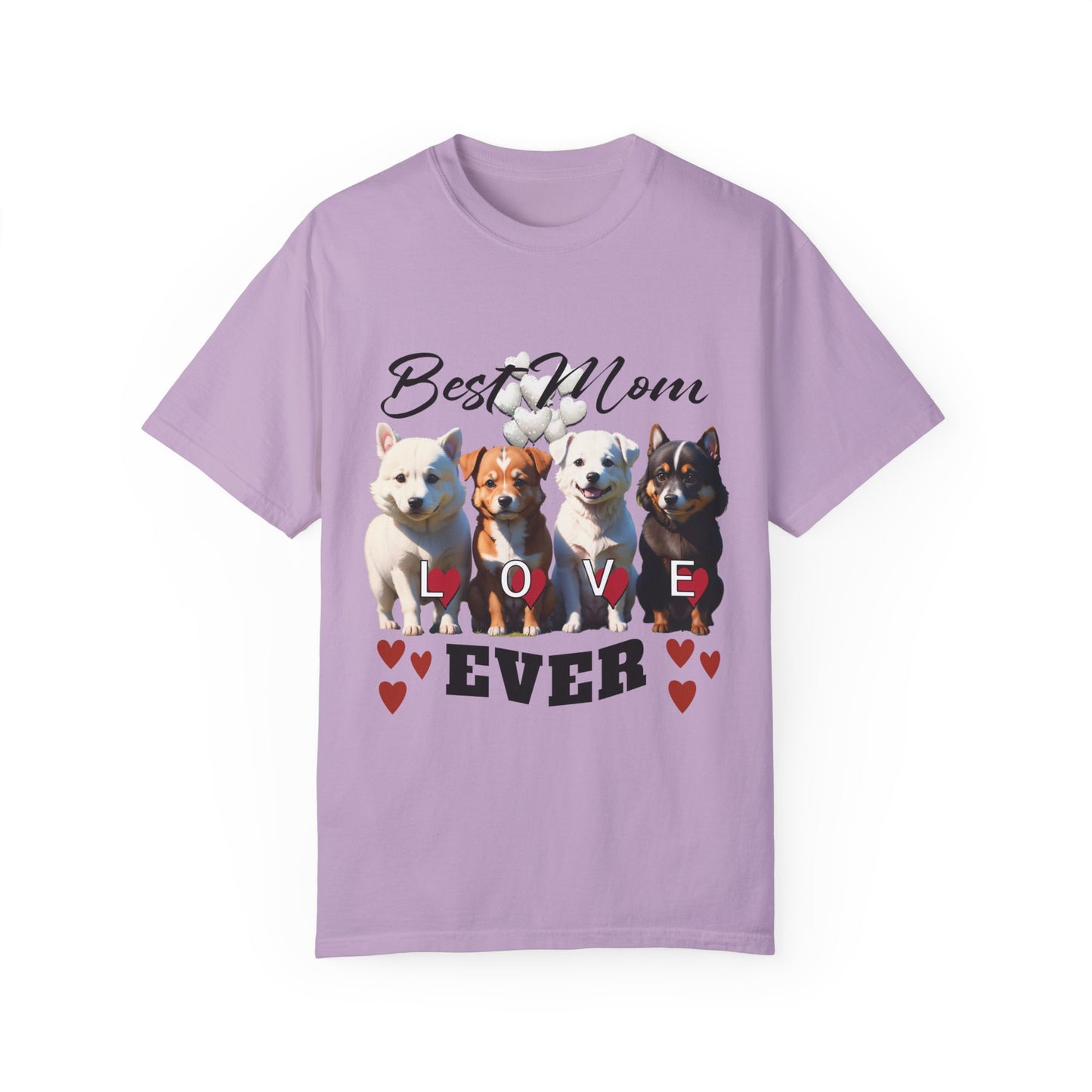 Valentine: Best Mom Ever - Unisex Garment-Dyed T-shirt