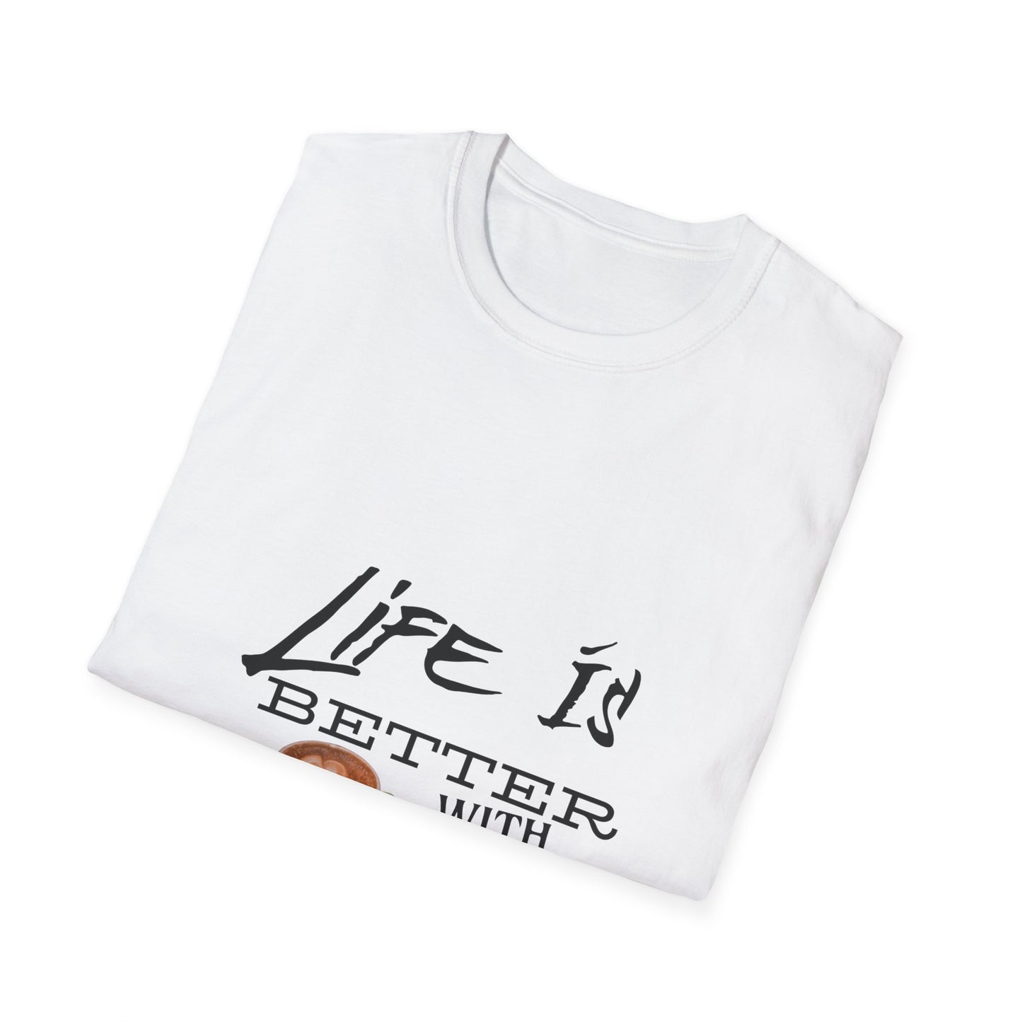 Life Is Better With Coffee - Unisex Softstyle T-Shirt