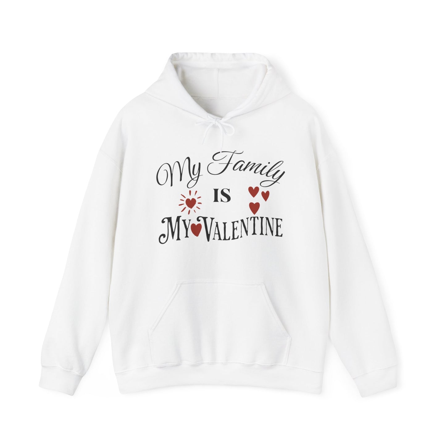 My Family Is My Valentine - Unisex Heavy Blend™ Hooded Sweatshirt