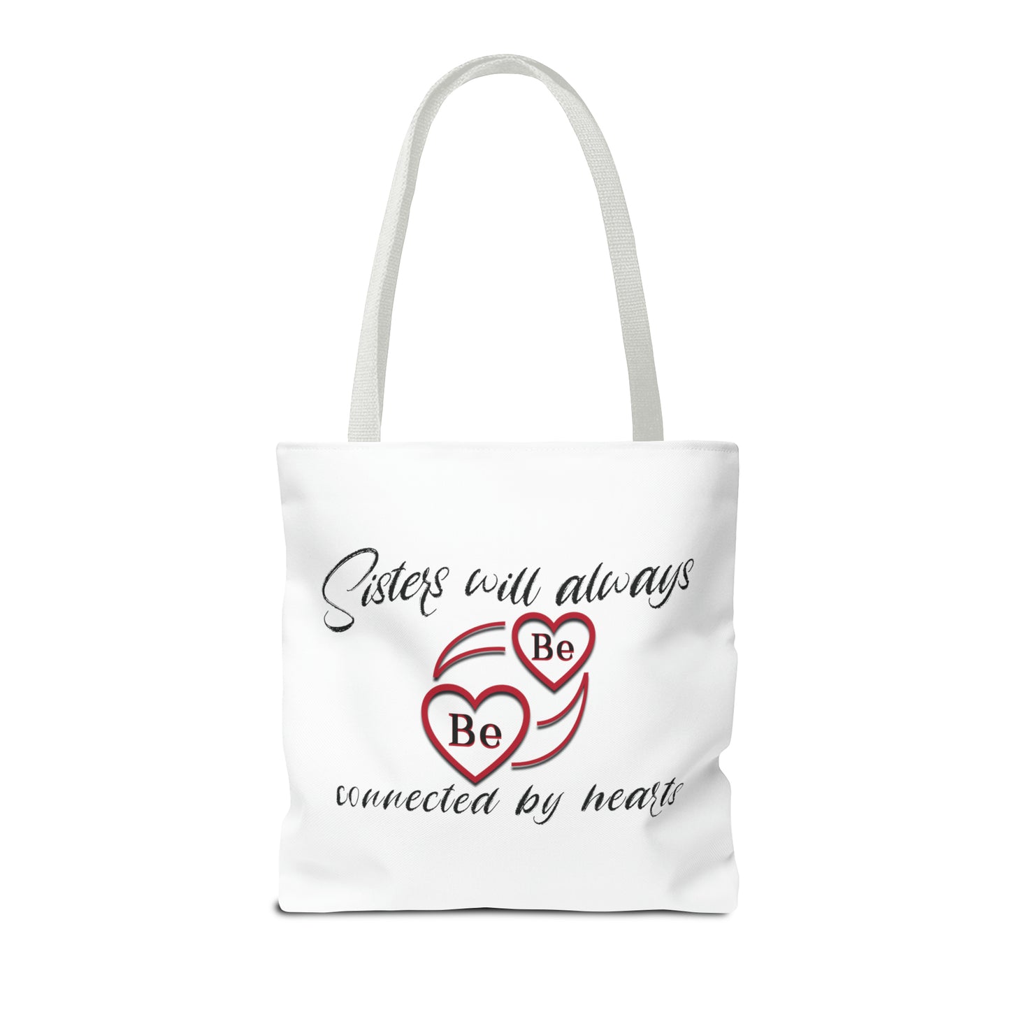 Sisters will always be connected by hearts - Tote Bag (AOP)