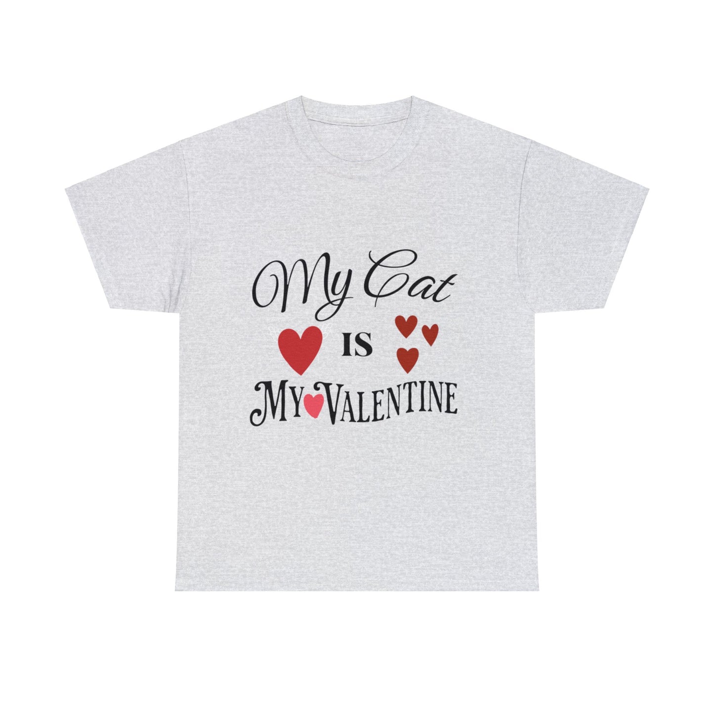 My Cat Is My Valentine1 - Unisex Heavy Cotton Tee