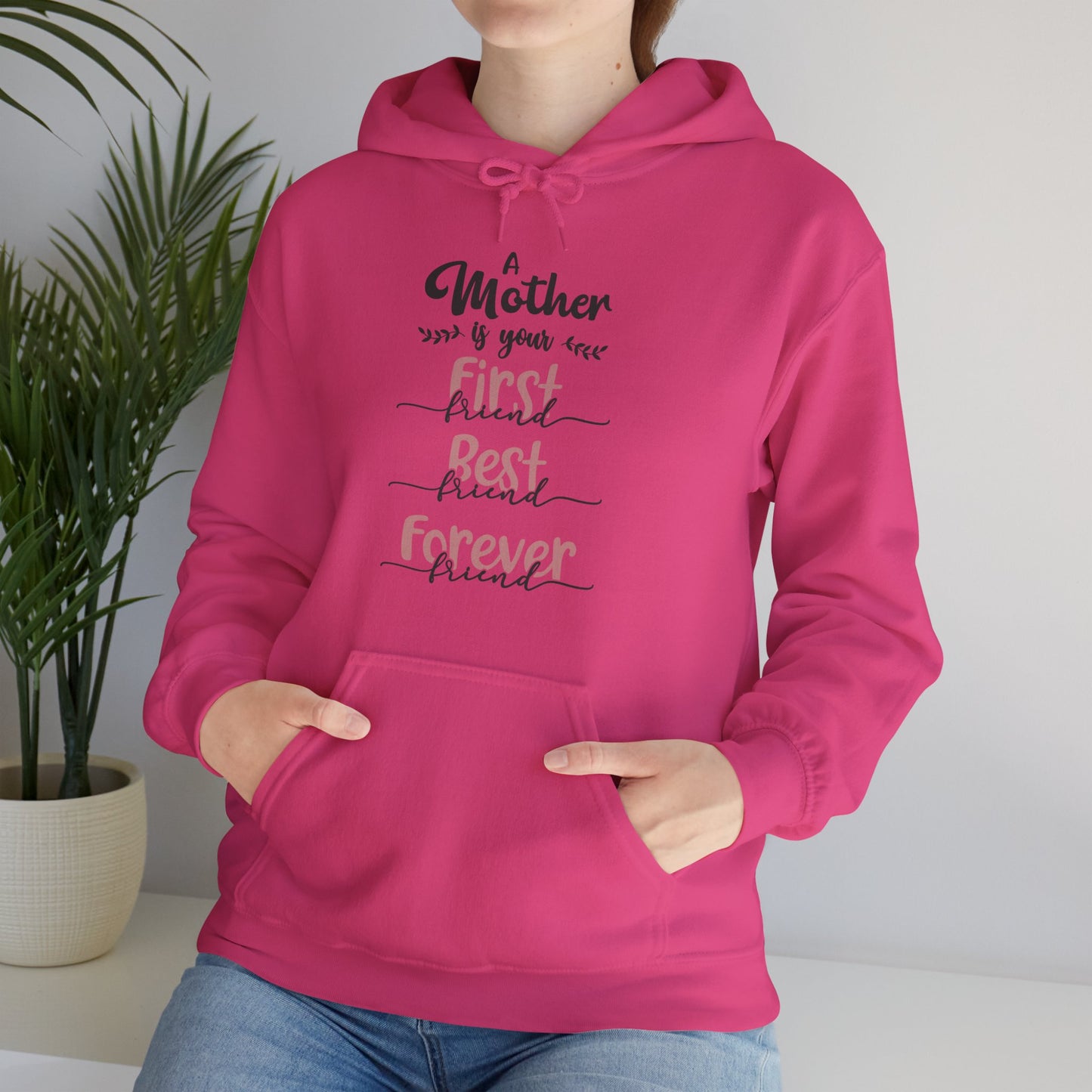 A Mother is your first, best and forever friend - Unisex Heavy Blend™ Hooded Sweatshirt