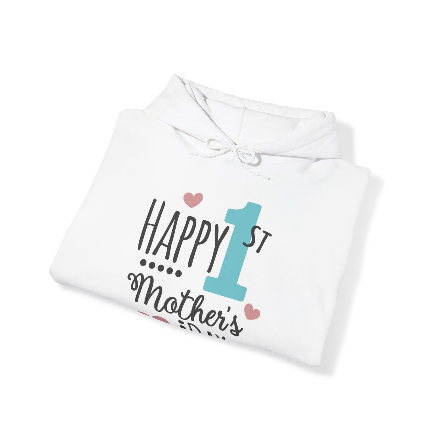 Happy 1st Mother's Day - Unisex Heavy Blend™ Hooded Sweatshirt