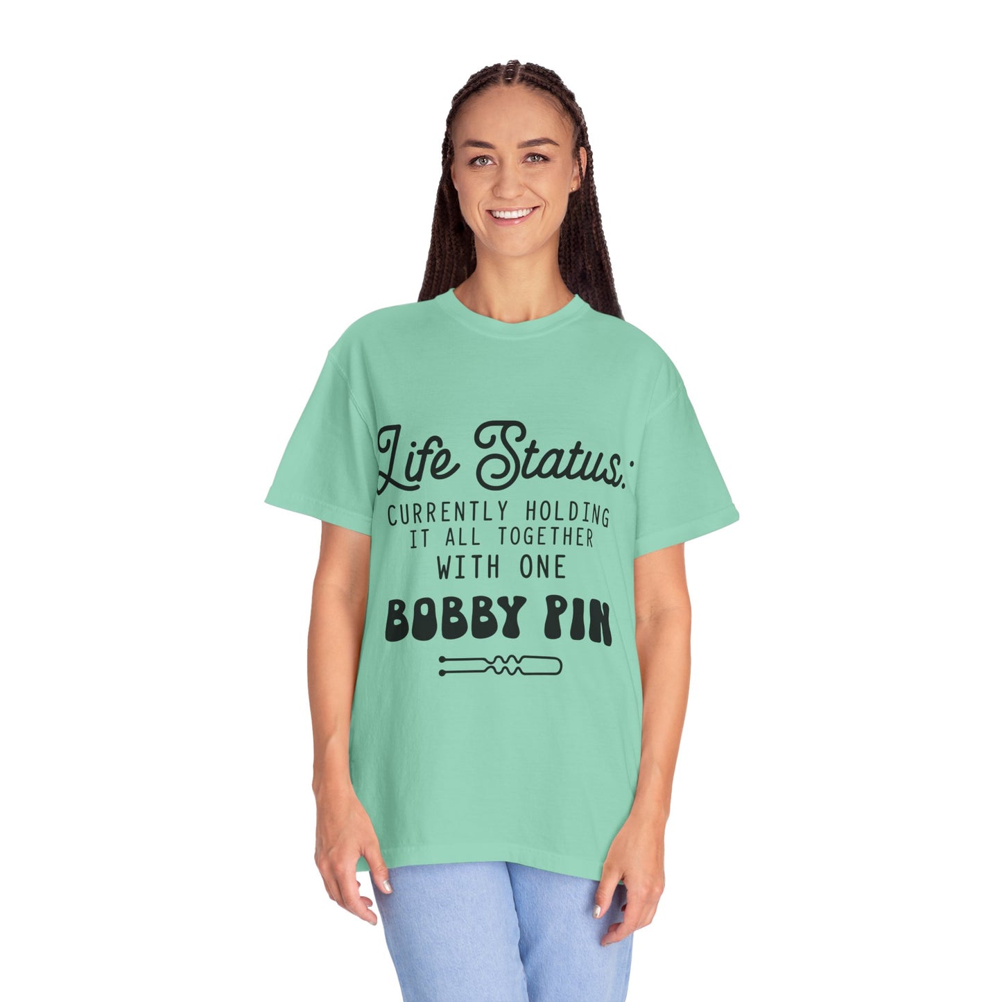 Life status currently holding - Unisex Garment-Dyed T-shirt