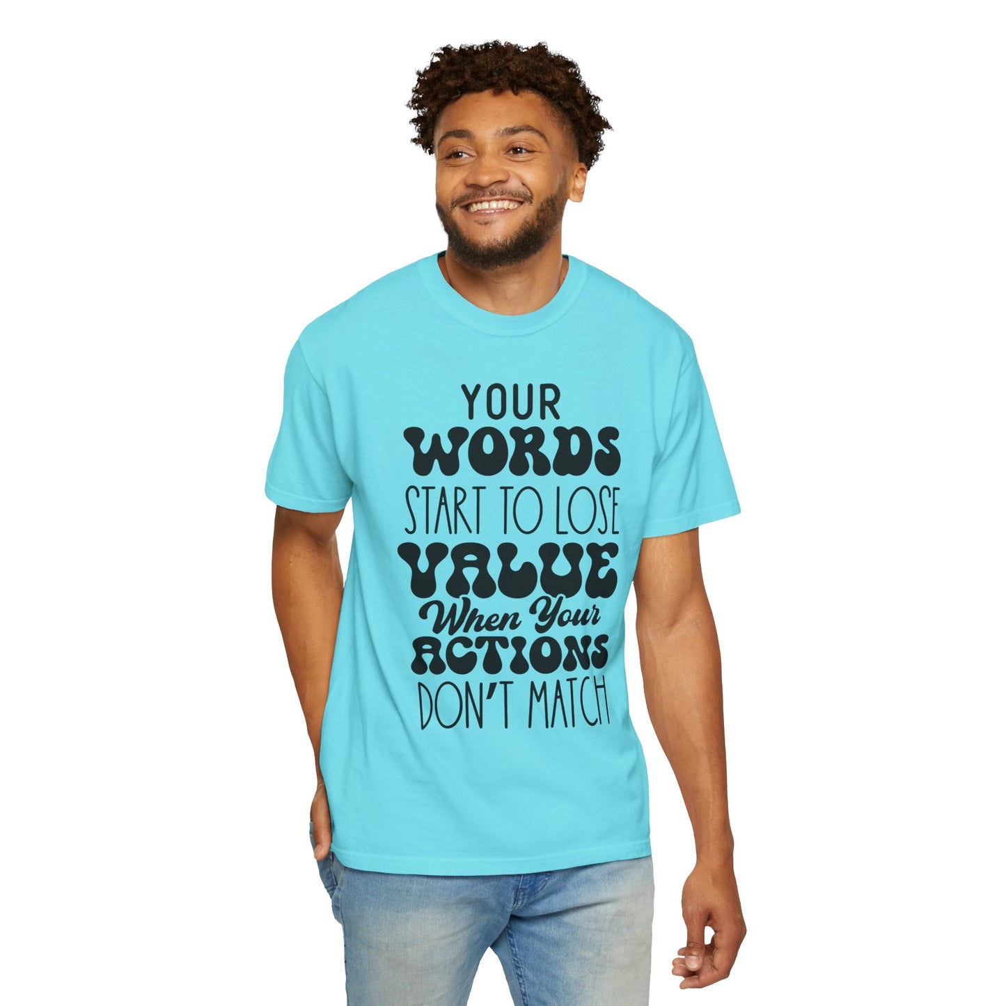 Your word starts to lose value - Unisex Garment-Dyed T-shirt