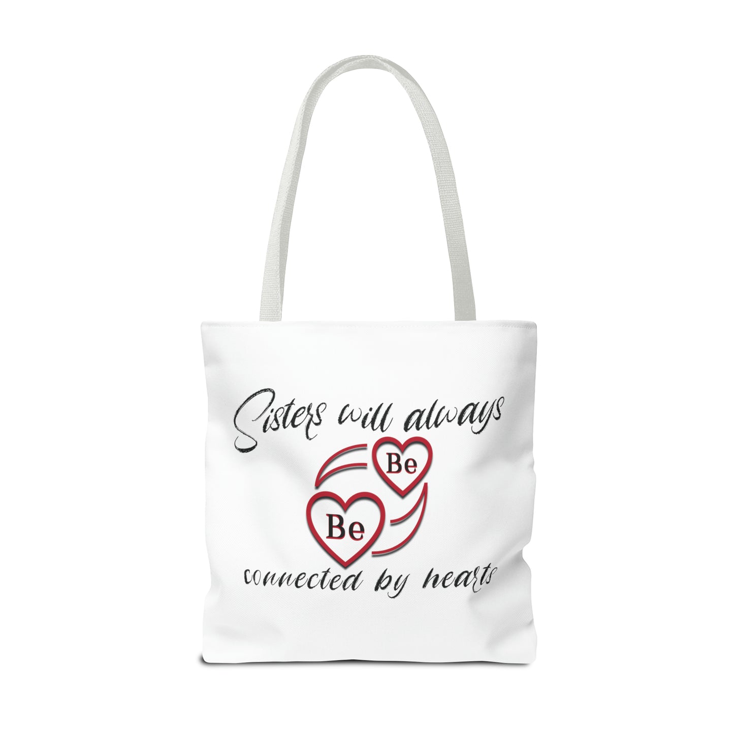 Sisters will always be connected by hearts - Tote Bag (AOP)