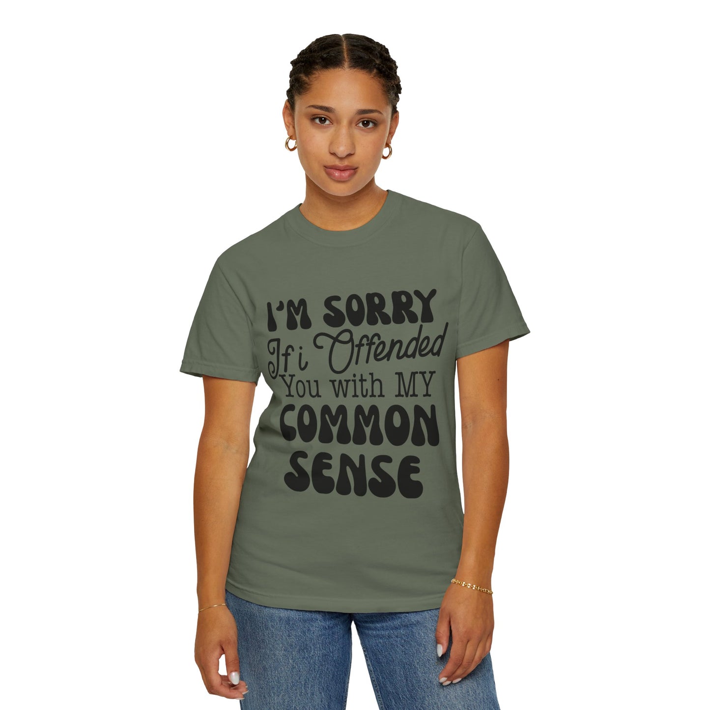 I'm sorry if I offended you - Unisex Garment-Dyed T-shirt