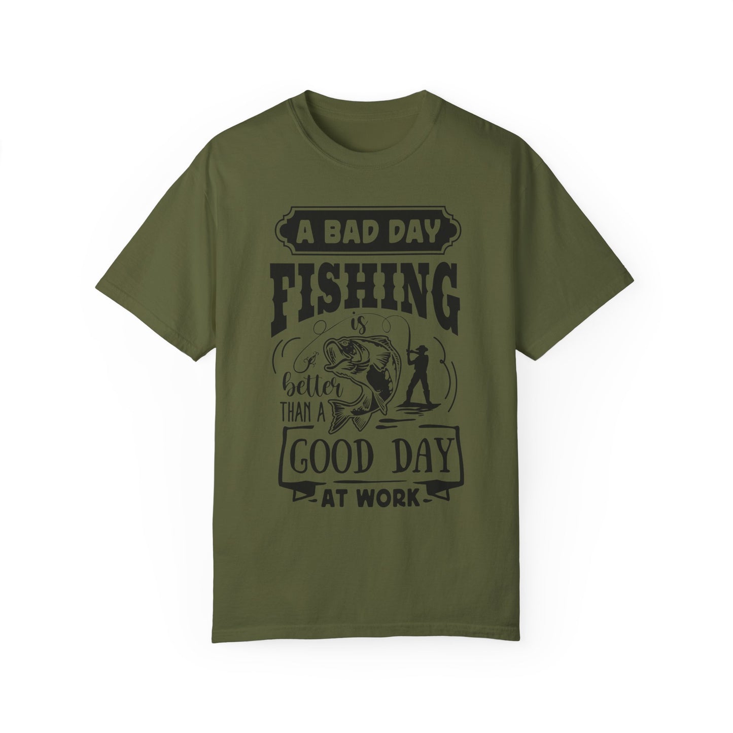 A bad day fishing: Unisex Garment-Dyed T-shirt