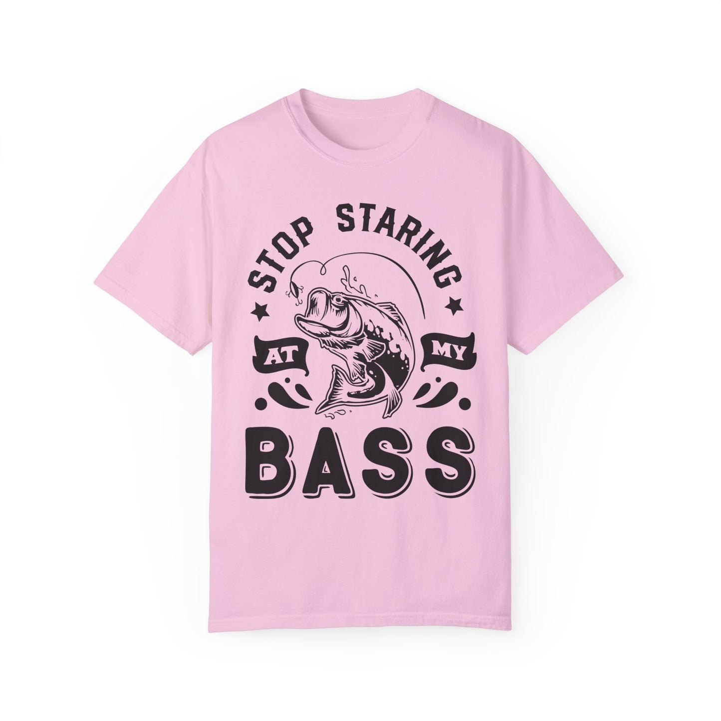 Stop Staring at my Bass: Unisex Garment-Dyed T-shirt