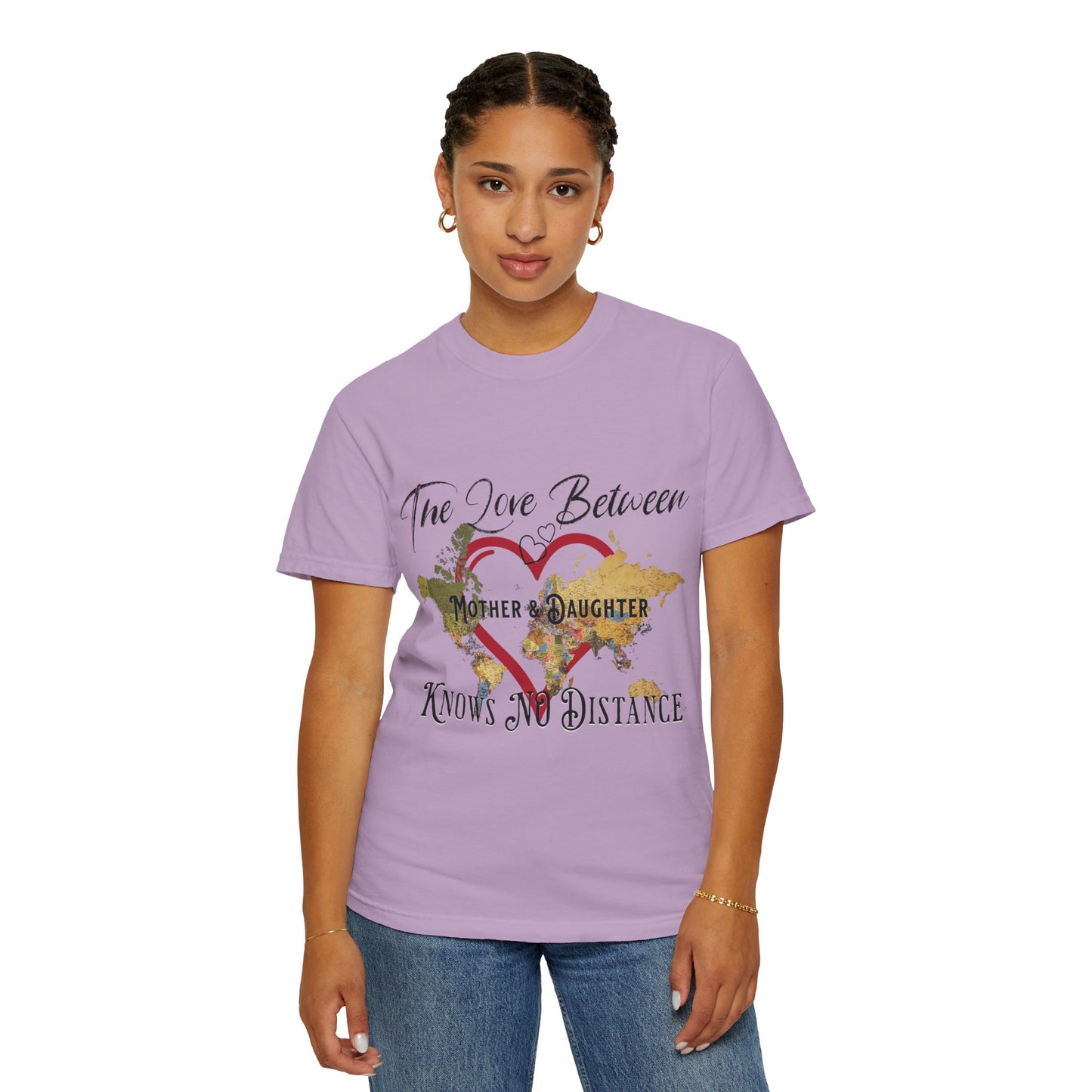 The love between mother and daughter knows no distance - Unisex Garment-Dyed T-shirt