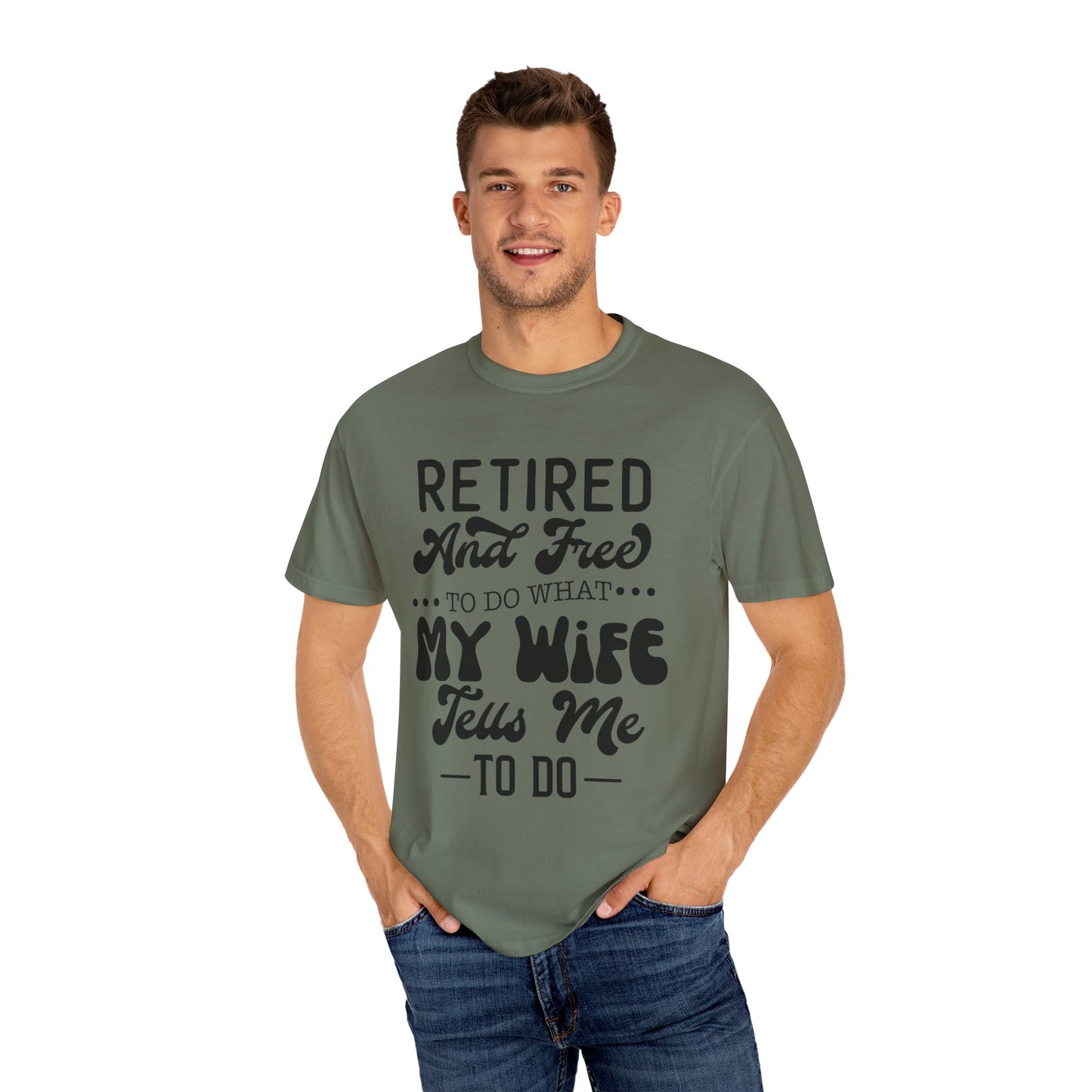 Retire and Free - Unisex Garment-Dyed T-shirt