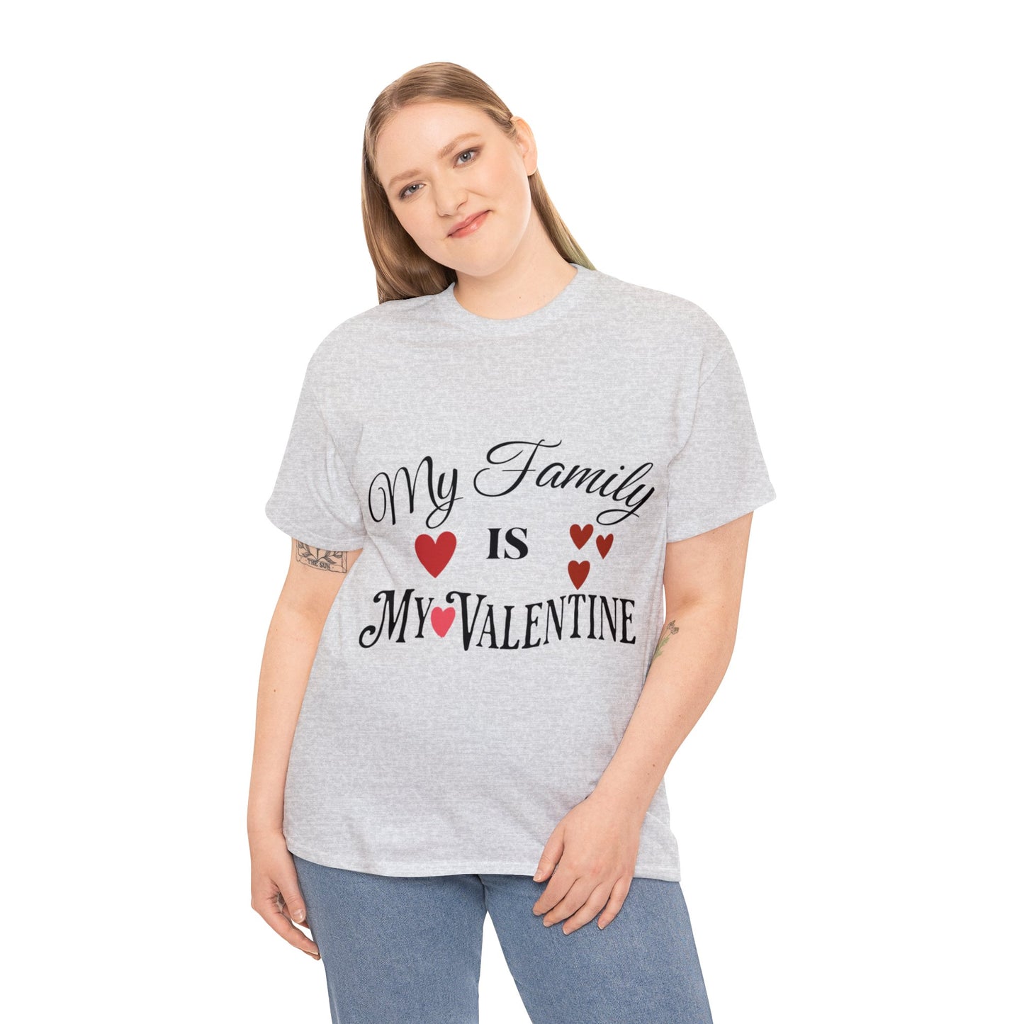 My family is my valentine - Unisex Heavy Cotton Tee