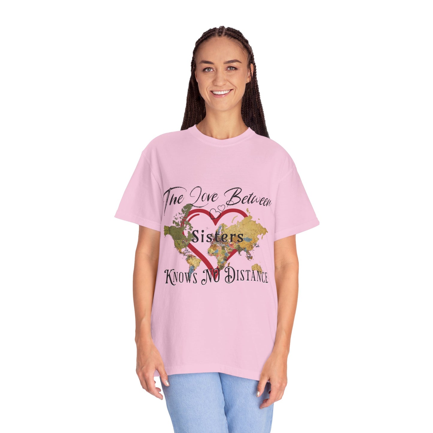 The love between sisters knows no distance - Unisex Garment-Dyed T-shirt