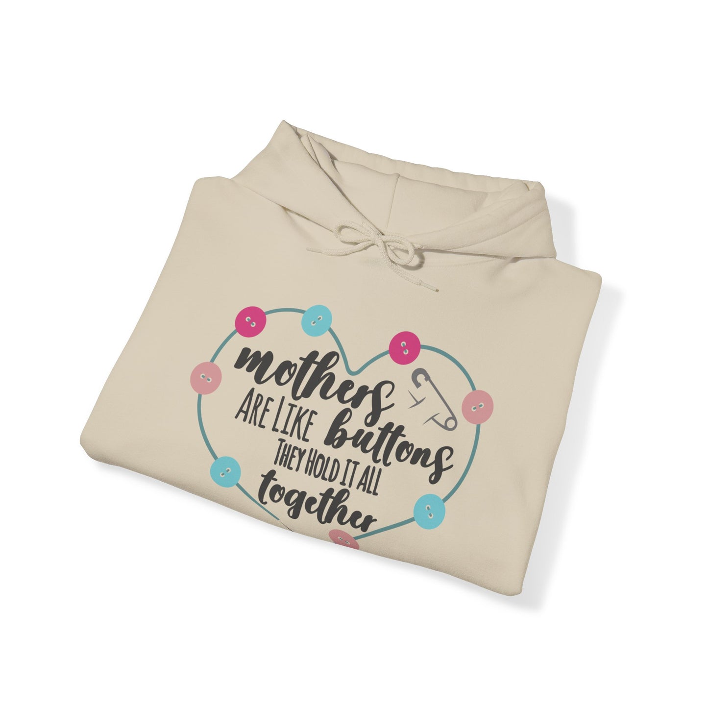 Mothers are like buttons - Unisex Heavy Blend™ Hooded Sweatshirt