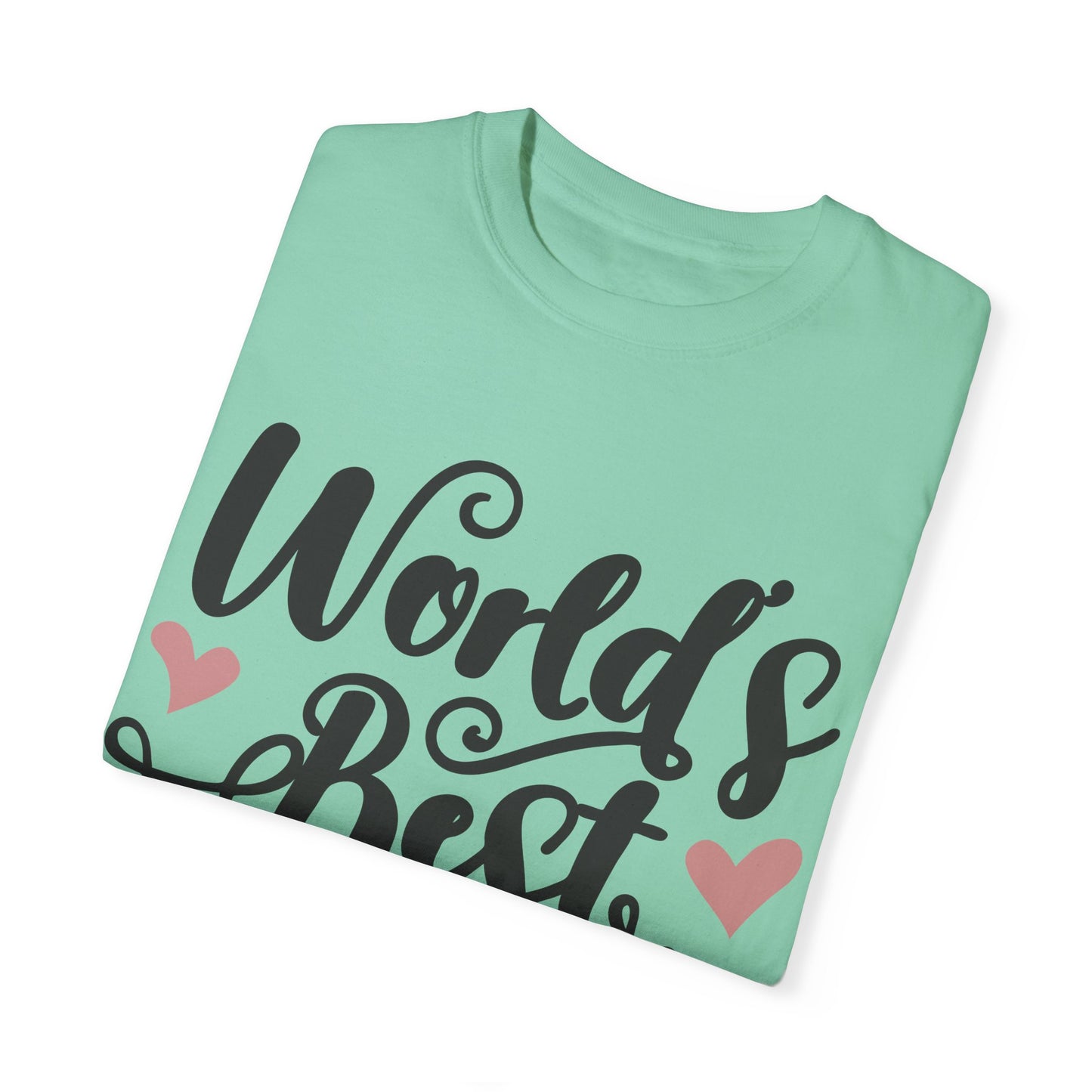 Worl best mom - Unisex Garment-Dyed T-shirt