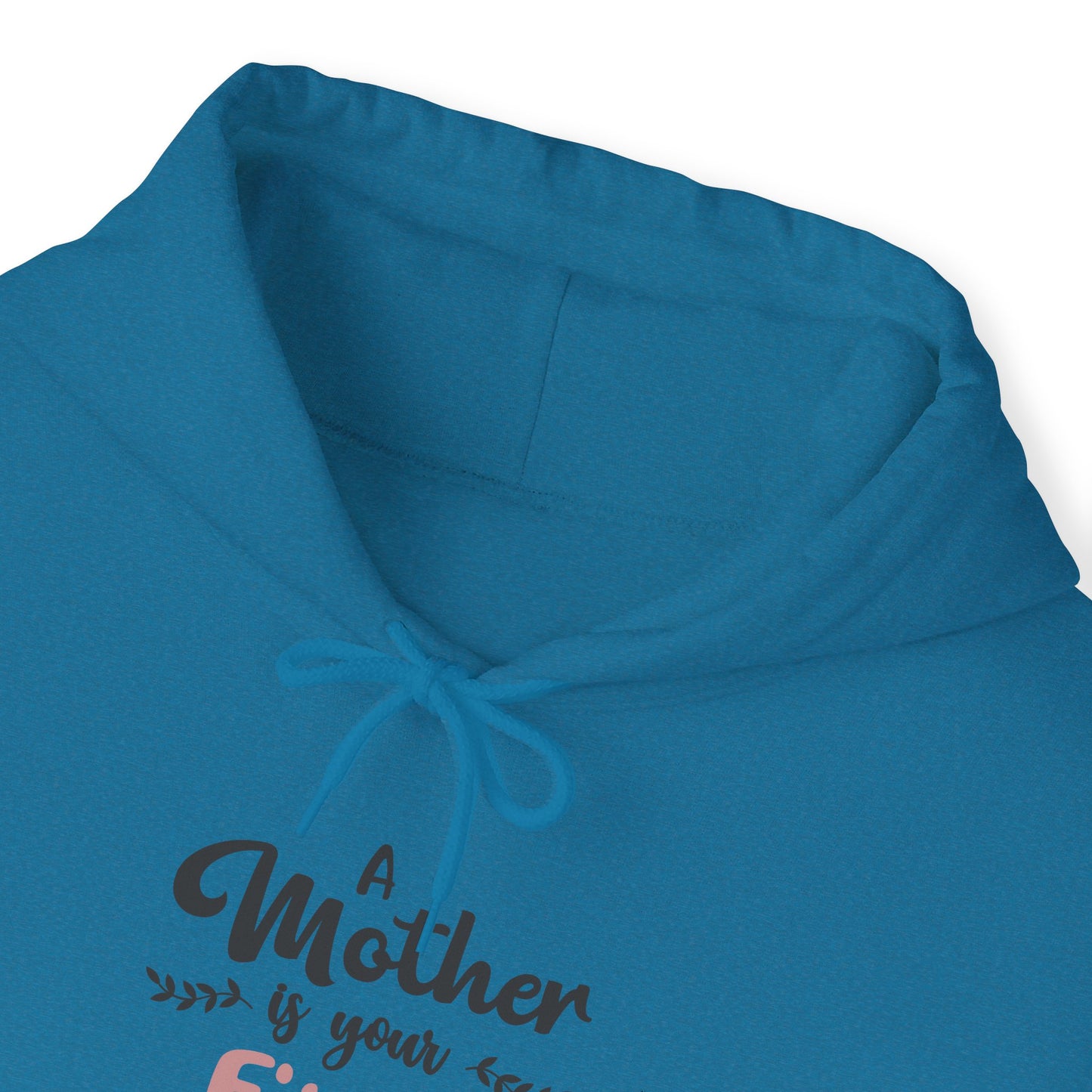 A Mother is your first, best and forever friend - Unisex Heavy Blend™ Hooded Sweatshirt