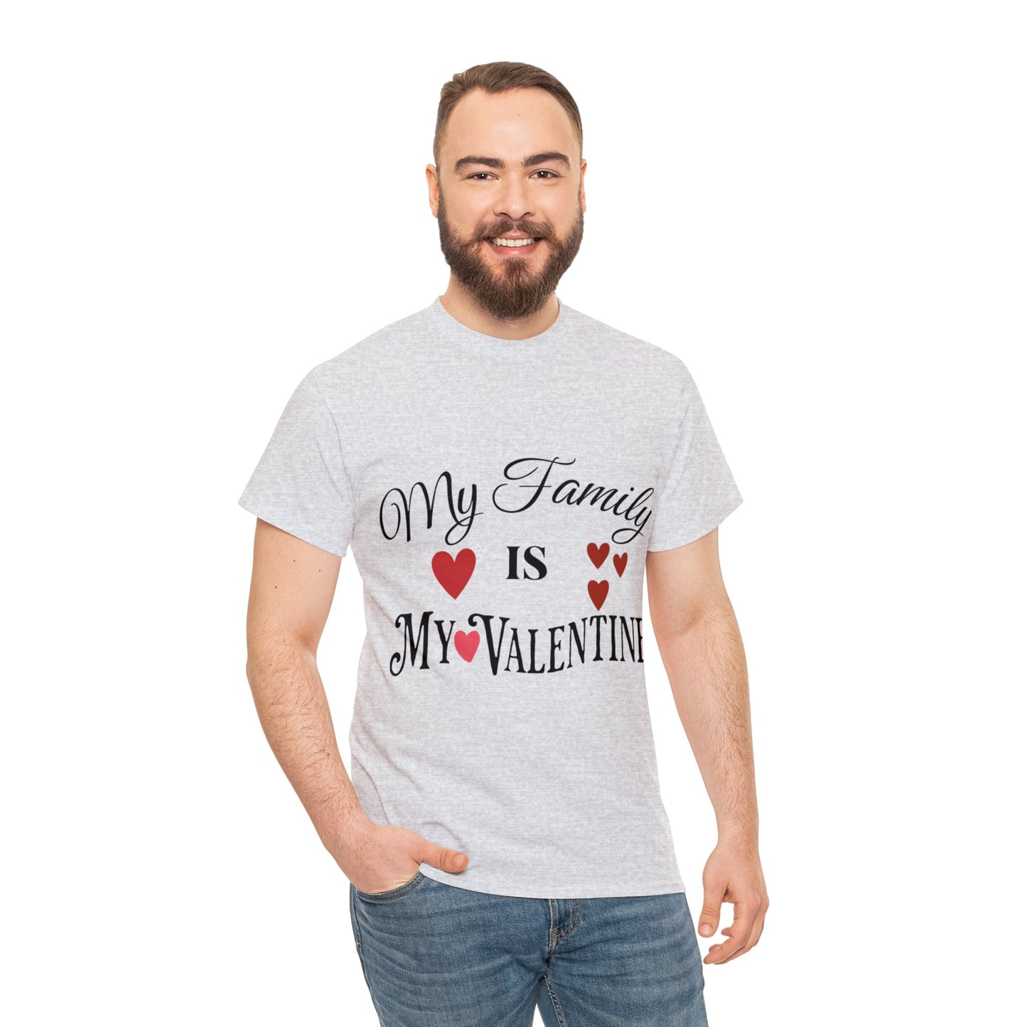 My family is my valentine - Unisex Heavy Cotton Tee