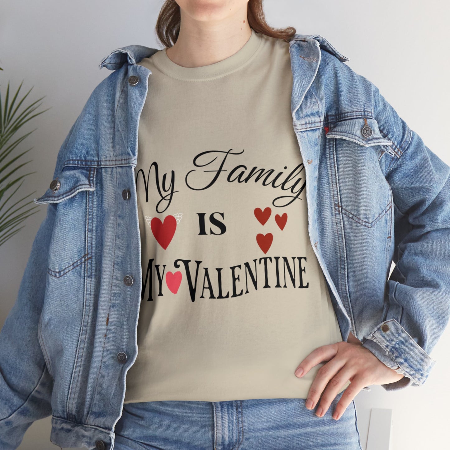 My family is my valentine - Unisex Heavy Cotton Tee