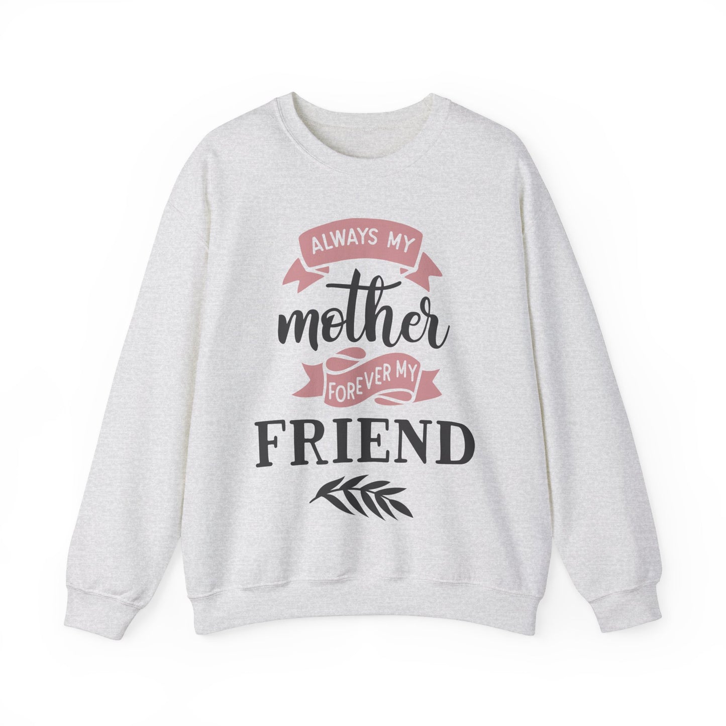 Always my mother - Unisex Heavy Blend™ Crewneck Sweatshirt