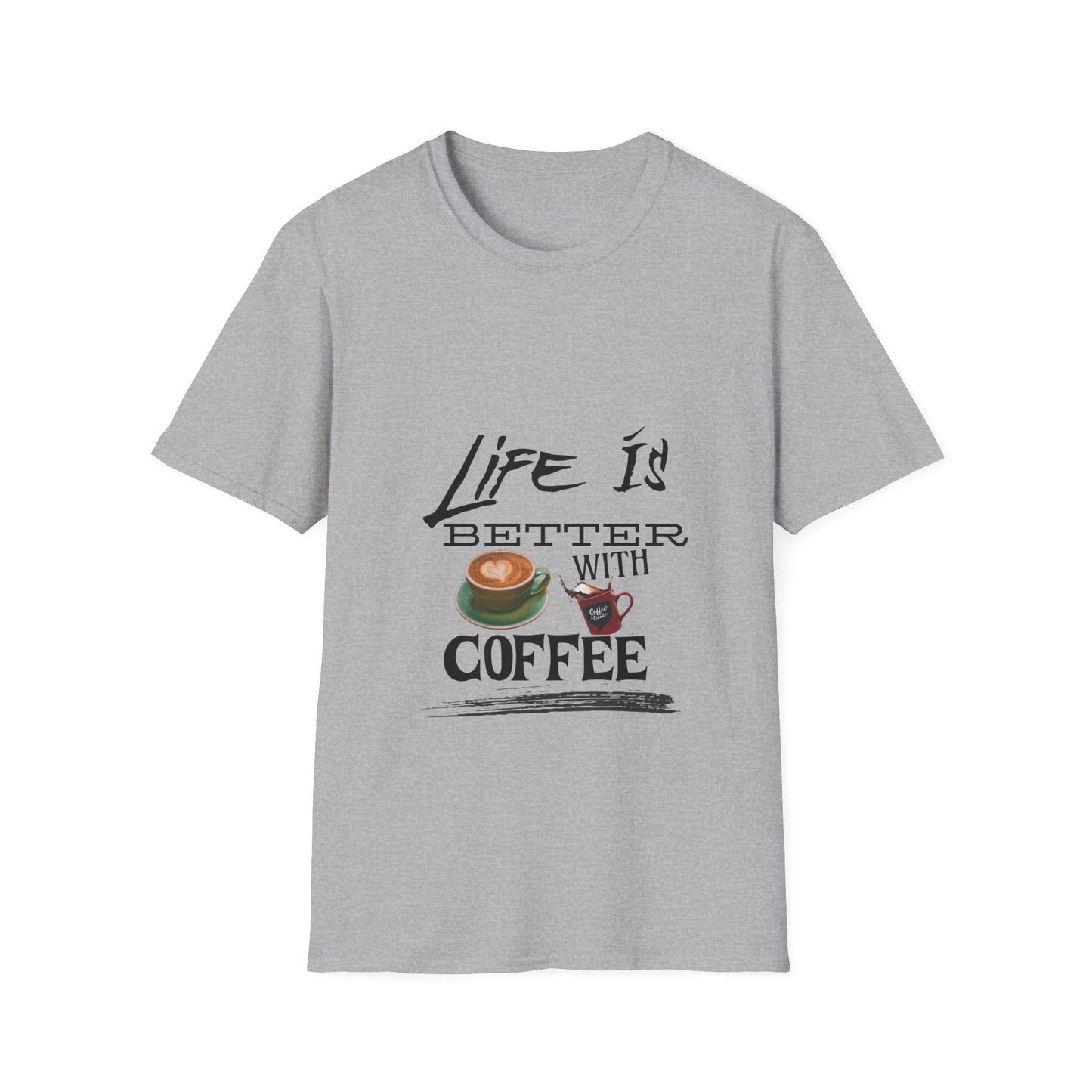 Life Is Better With Coffee - Unisex Softstyle T-Shirt