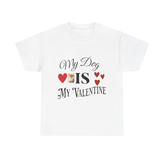 My dog is my valentine - Unisex Heavy Cotton Tee