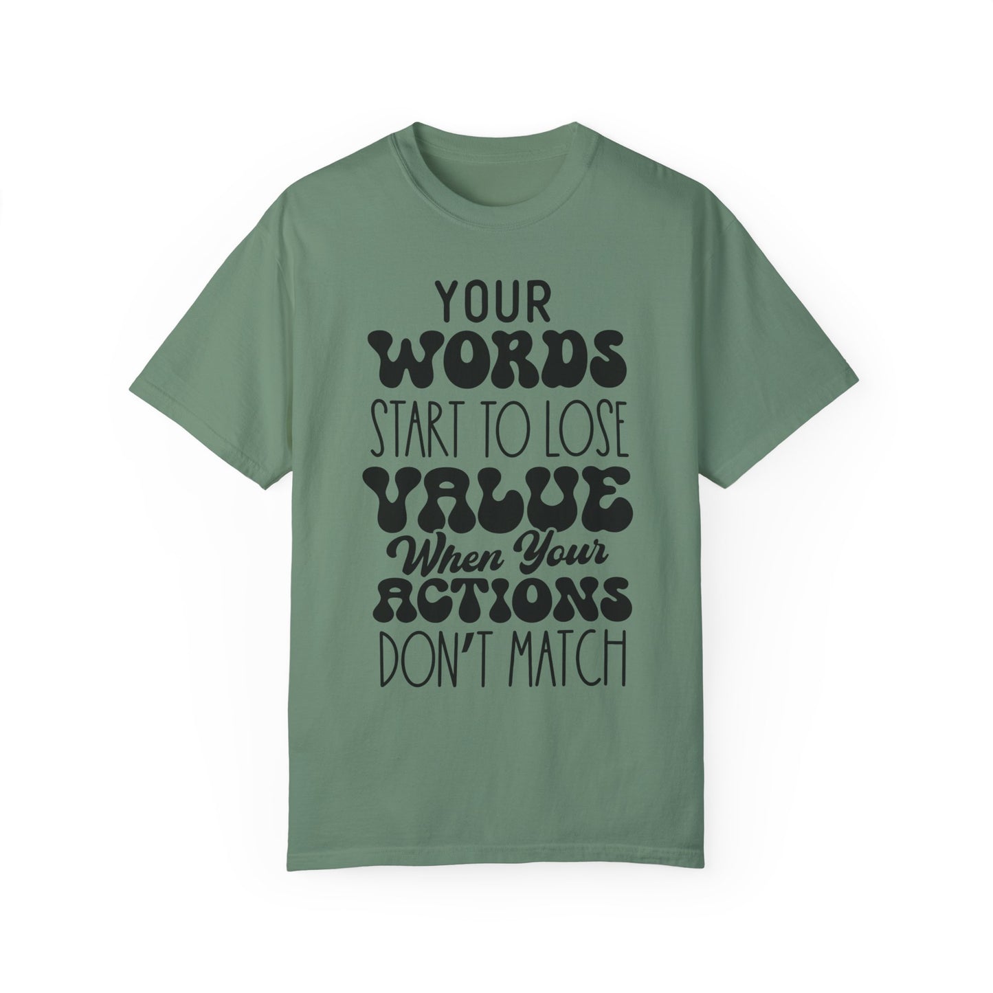 Your word starts to lose value - Unisex Garment-Dyed T-shirt