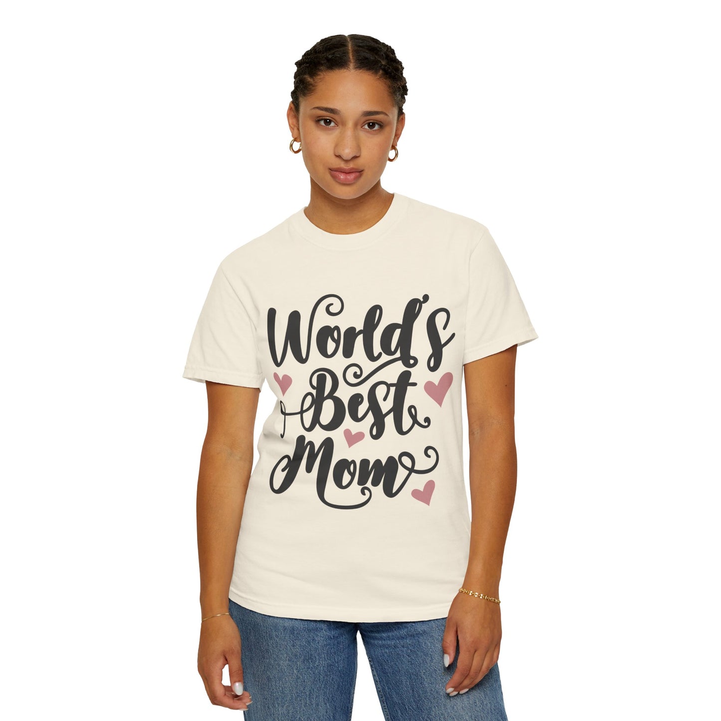 Worl best mom - Unisex Garment-Dyed T-shirt