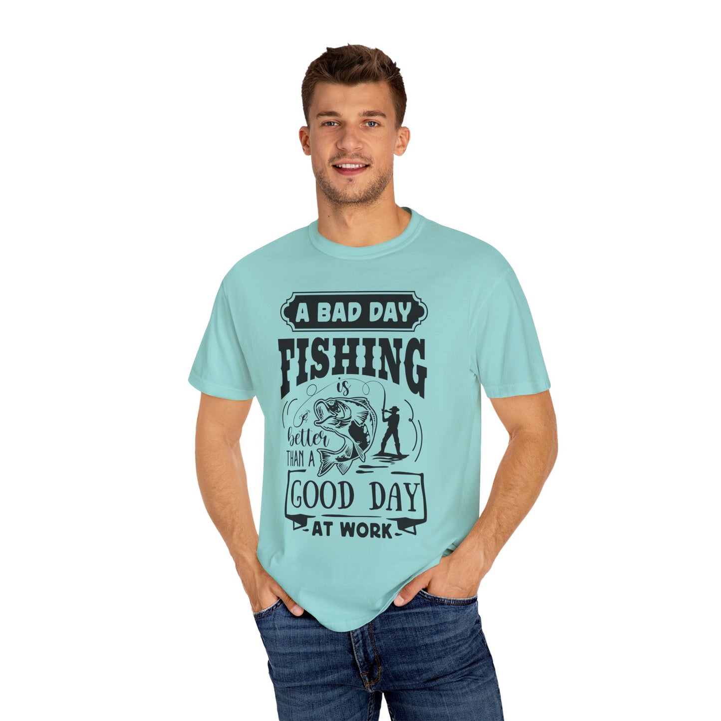 A bad day fishing: Unisex Garment-Dyed T-shirt