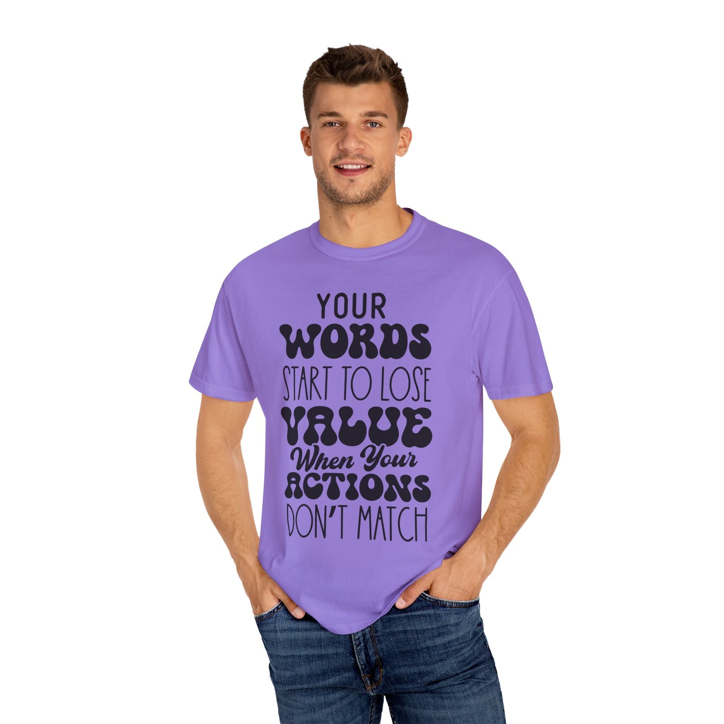 Your word starts to lose value - Unisex Garment-Dyed T-shirt