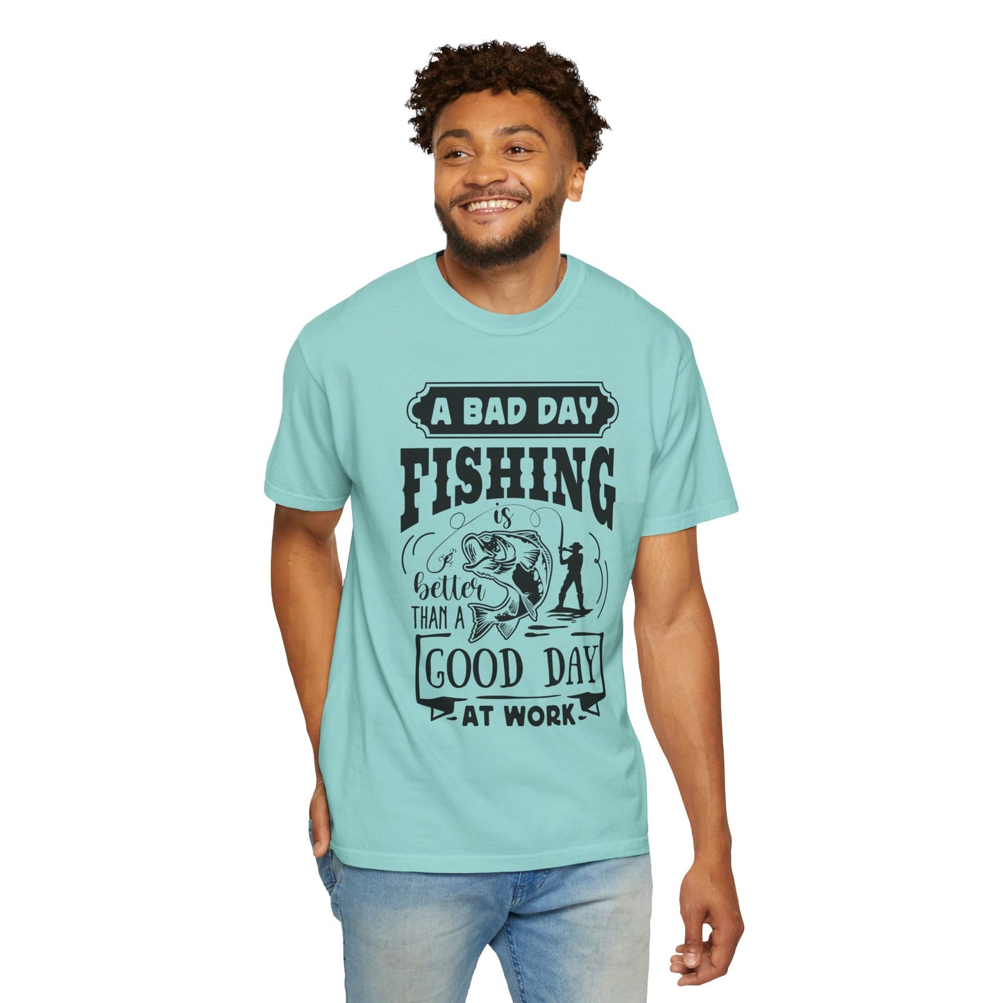 A bad day fishing: Unisex Garment-Dyed T-shirt