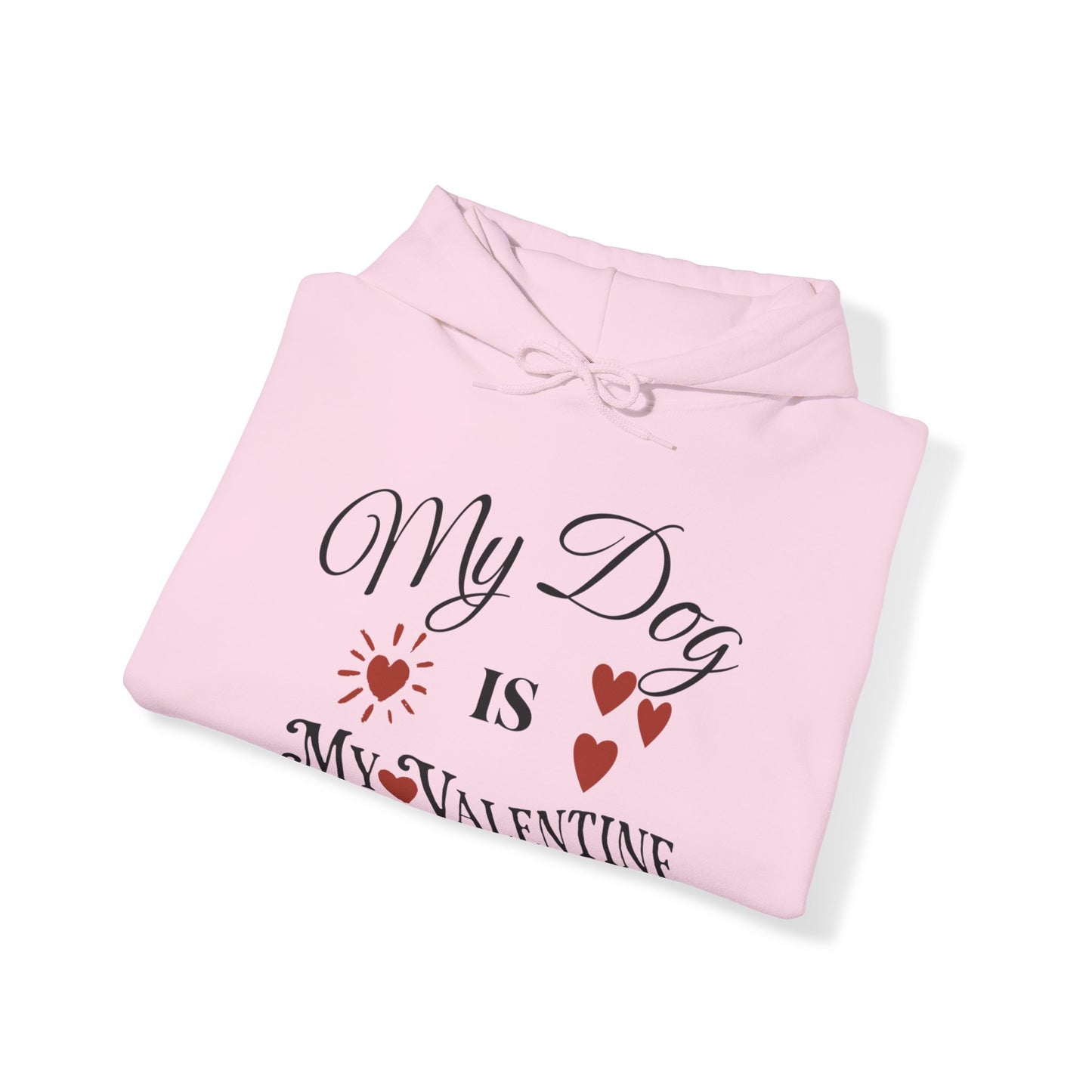 My Dog Is My Valentine - Unisex Heavy Blend™ Hooded Sweatshirt